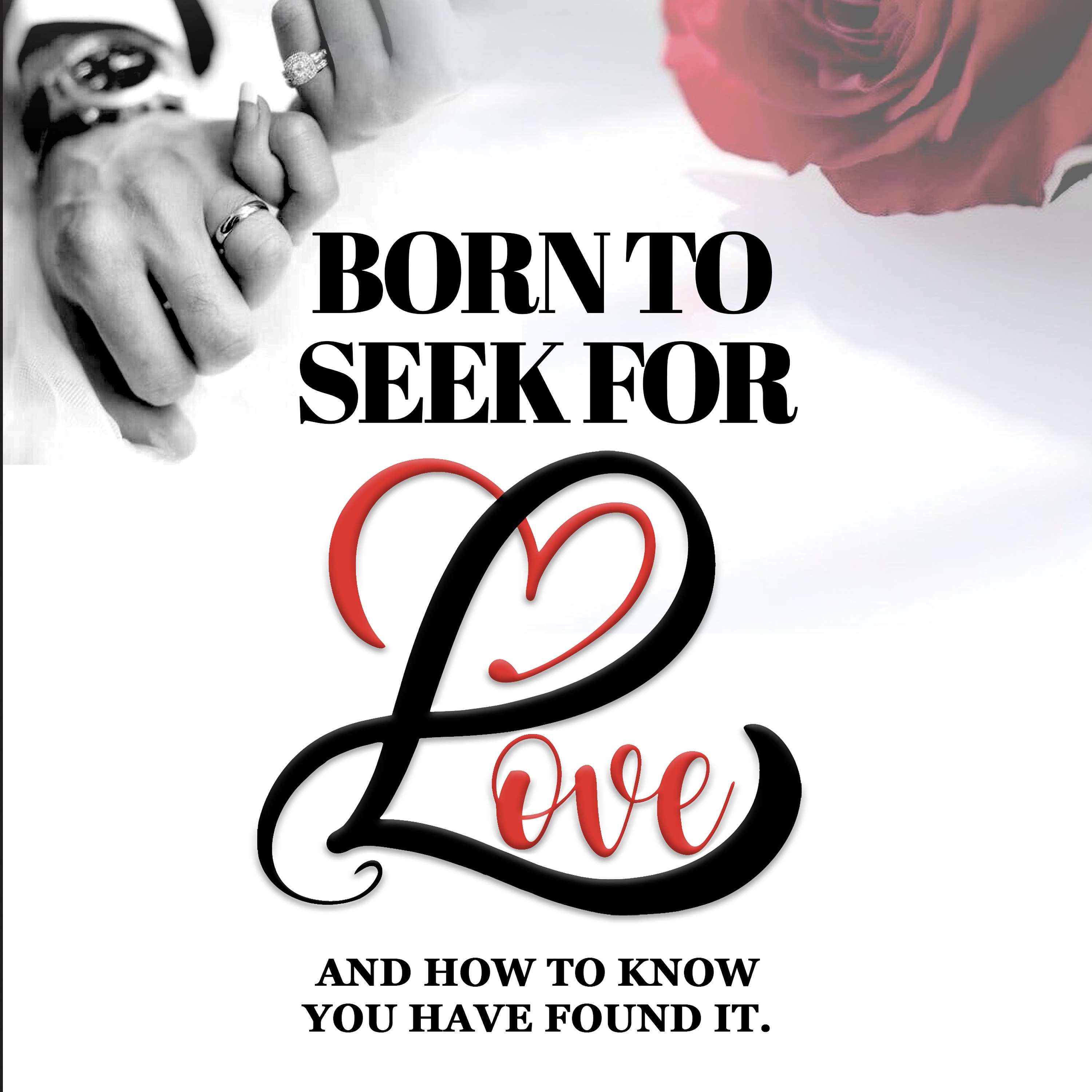 BORN TO SEEK FOR LOVE Podcast