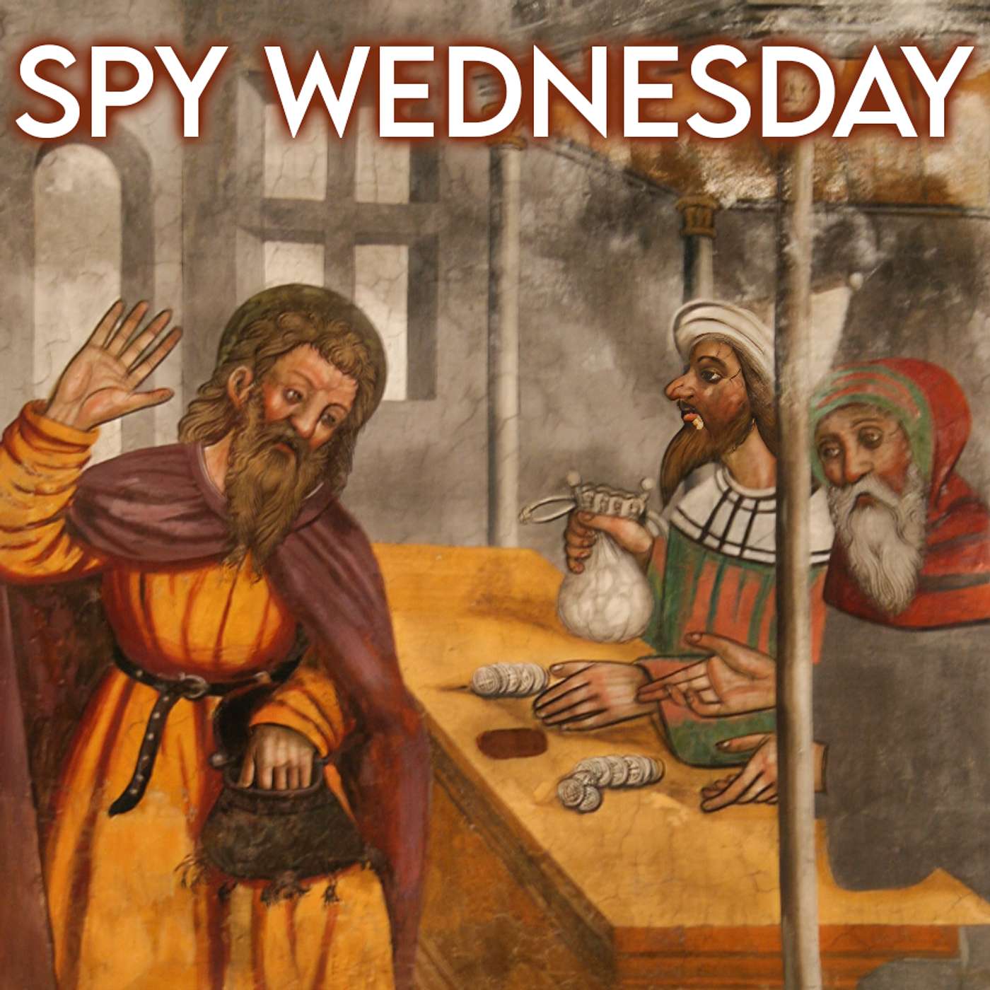 Season 5 Episode 79 - Wednesday of Holy Week: Spy Wednesday