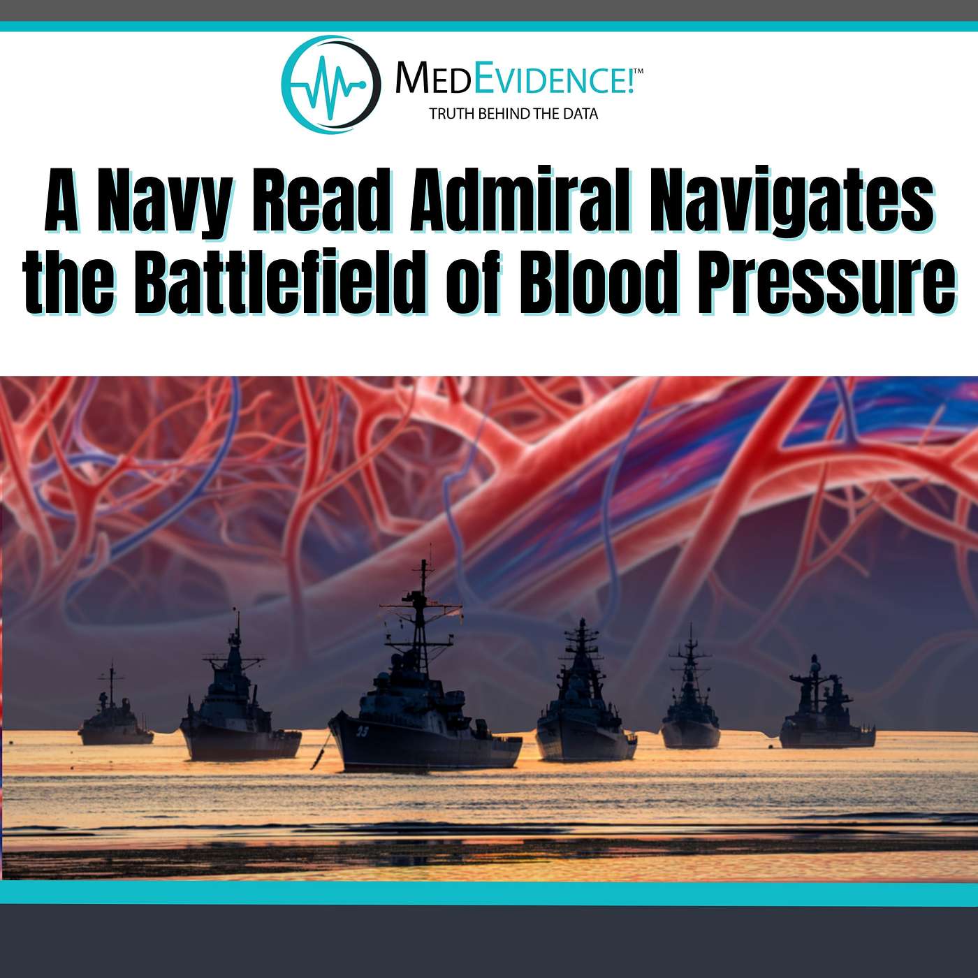 A Navy Rear Admiral Navigates the Battlefield of Blood Pressure A Navy Rear Admiral Navigates the Battlefield of Blood Pressure