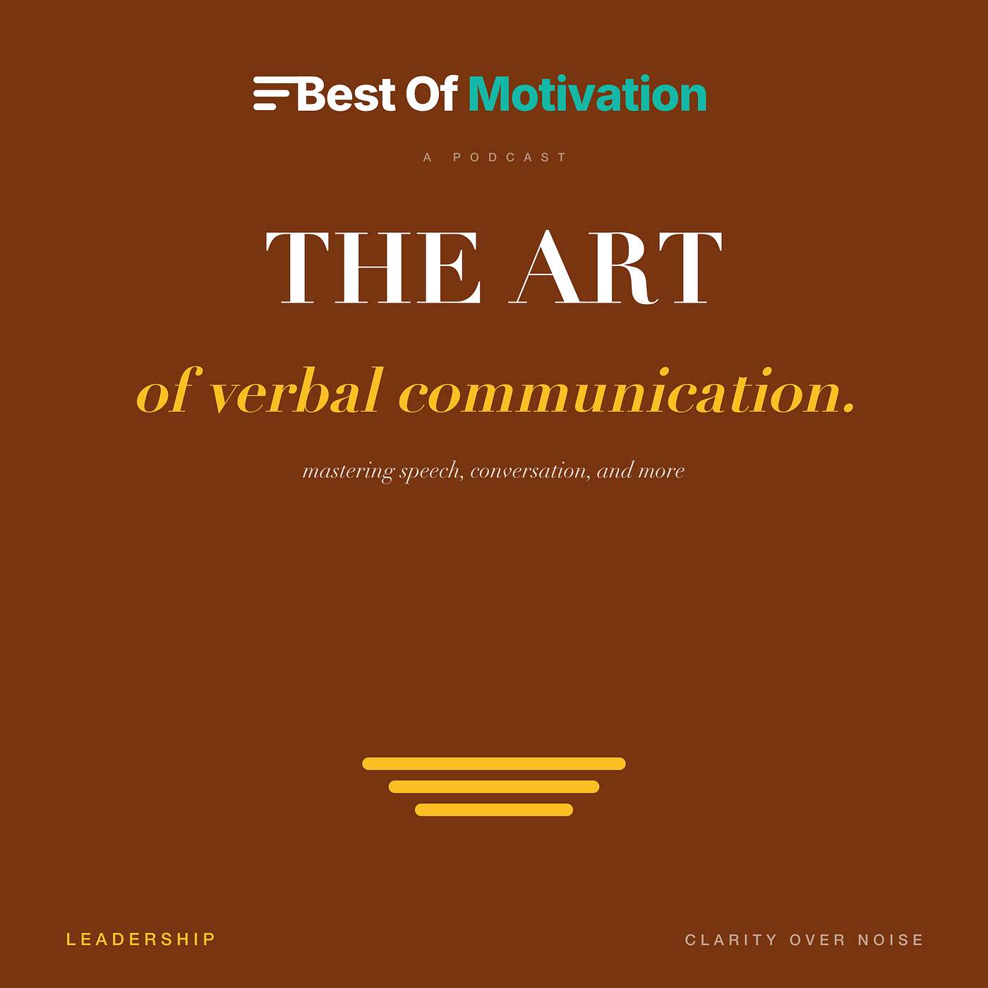 The Art of Verbal Communication: Mastering Speech, Conversation, and More