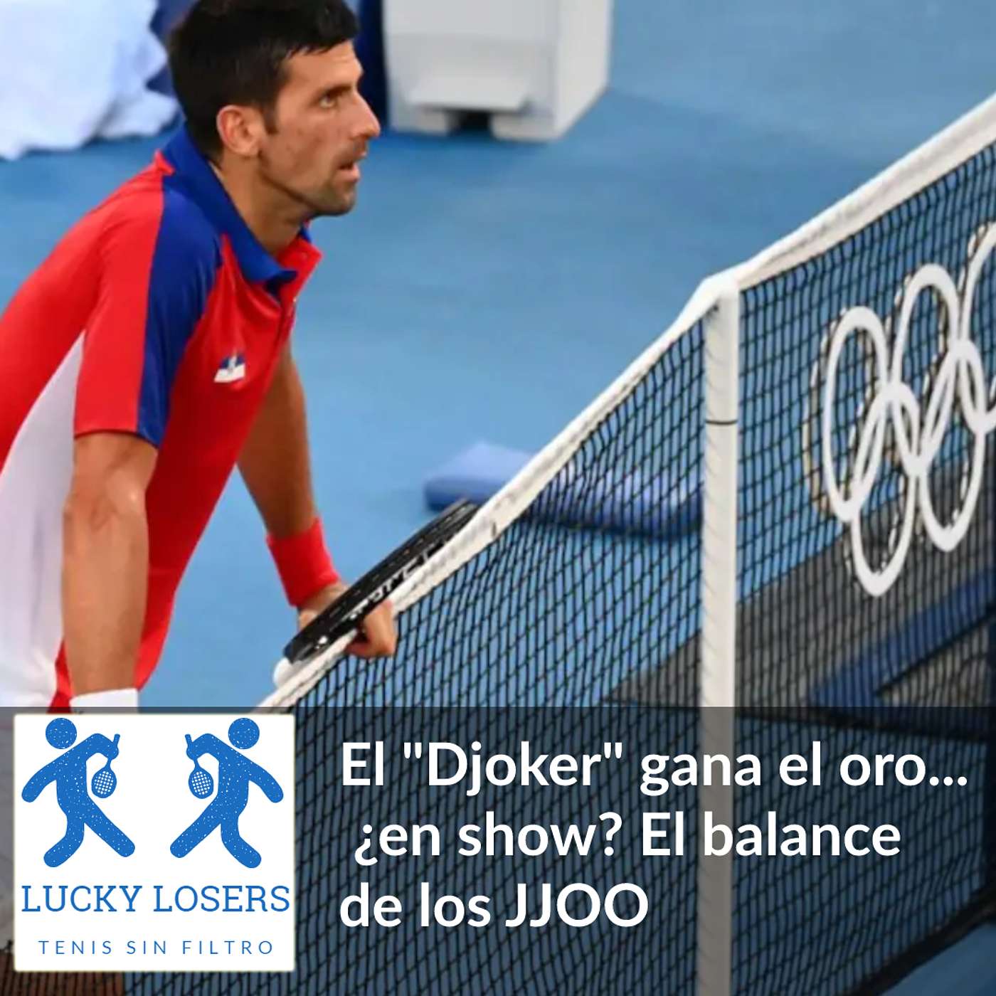 04/ago/2021 - El "Djoker" gana el oro... ¿en show? El balance de los JJOO