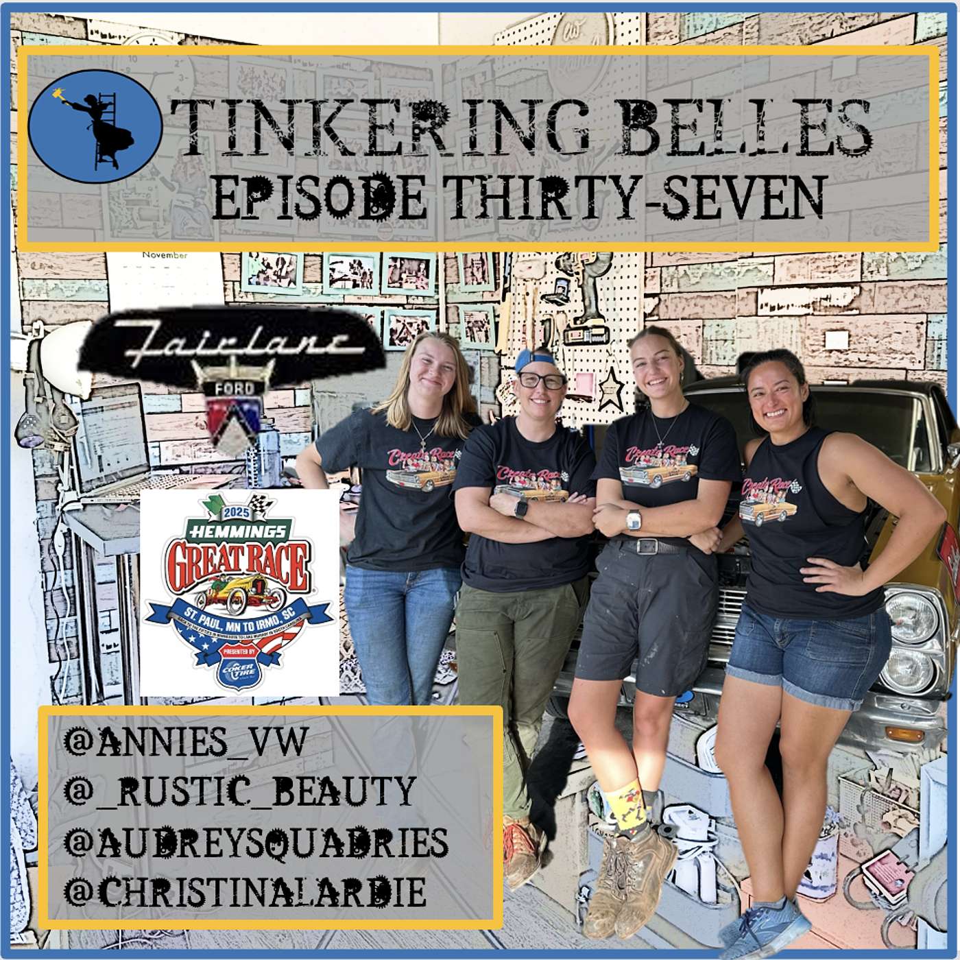 Tinkering Belles - 66' Fairlane Race Wrap with Annie, Ashely, Audrey & Christina - Great Race Edition Tinkering Belles - 66' Fairlane Race Wrap with Annie, Ashely, Audrey & Christina - Great Race Edition