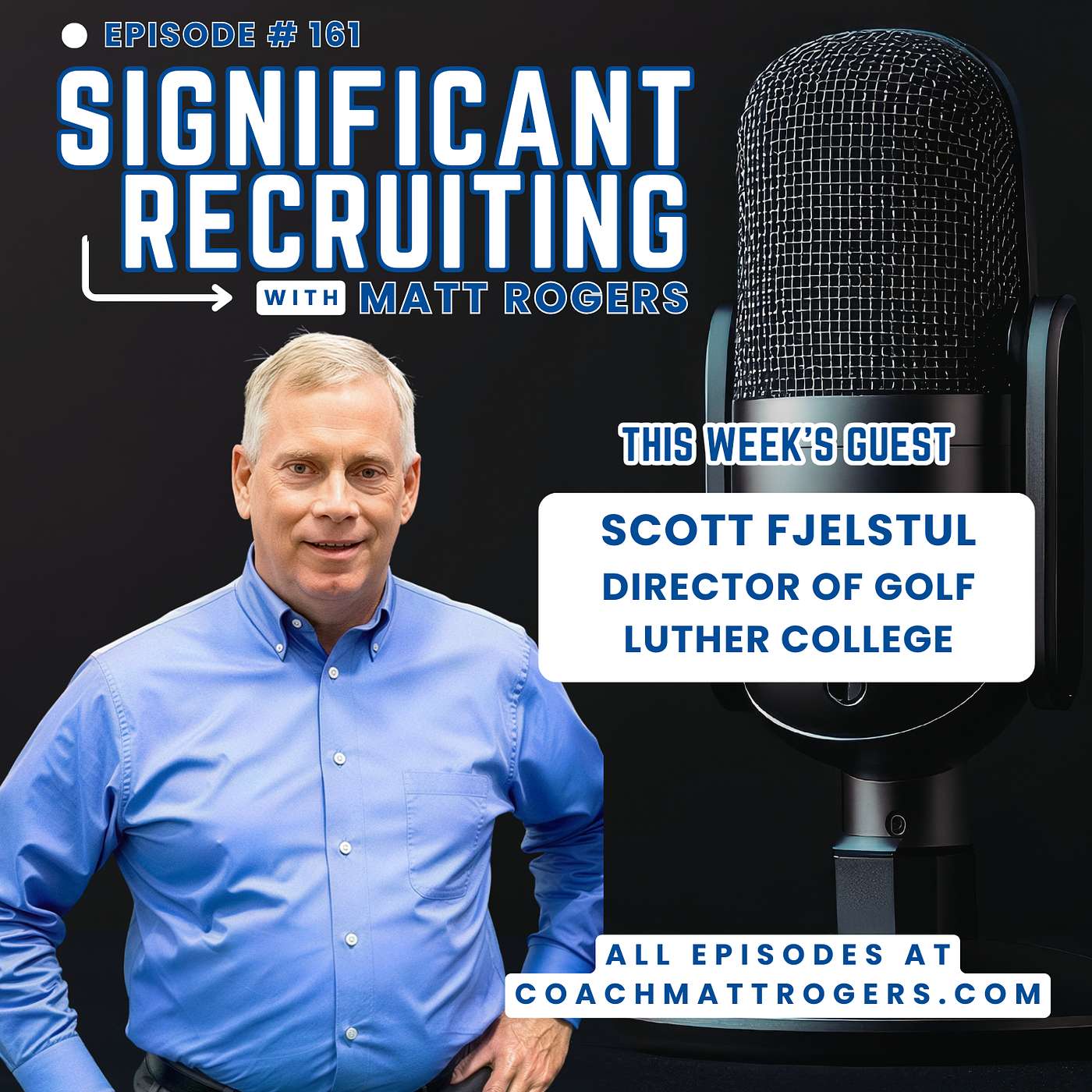 Episode #161: Scott Fjelstul on Recruiting