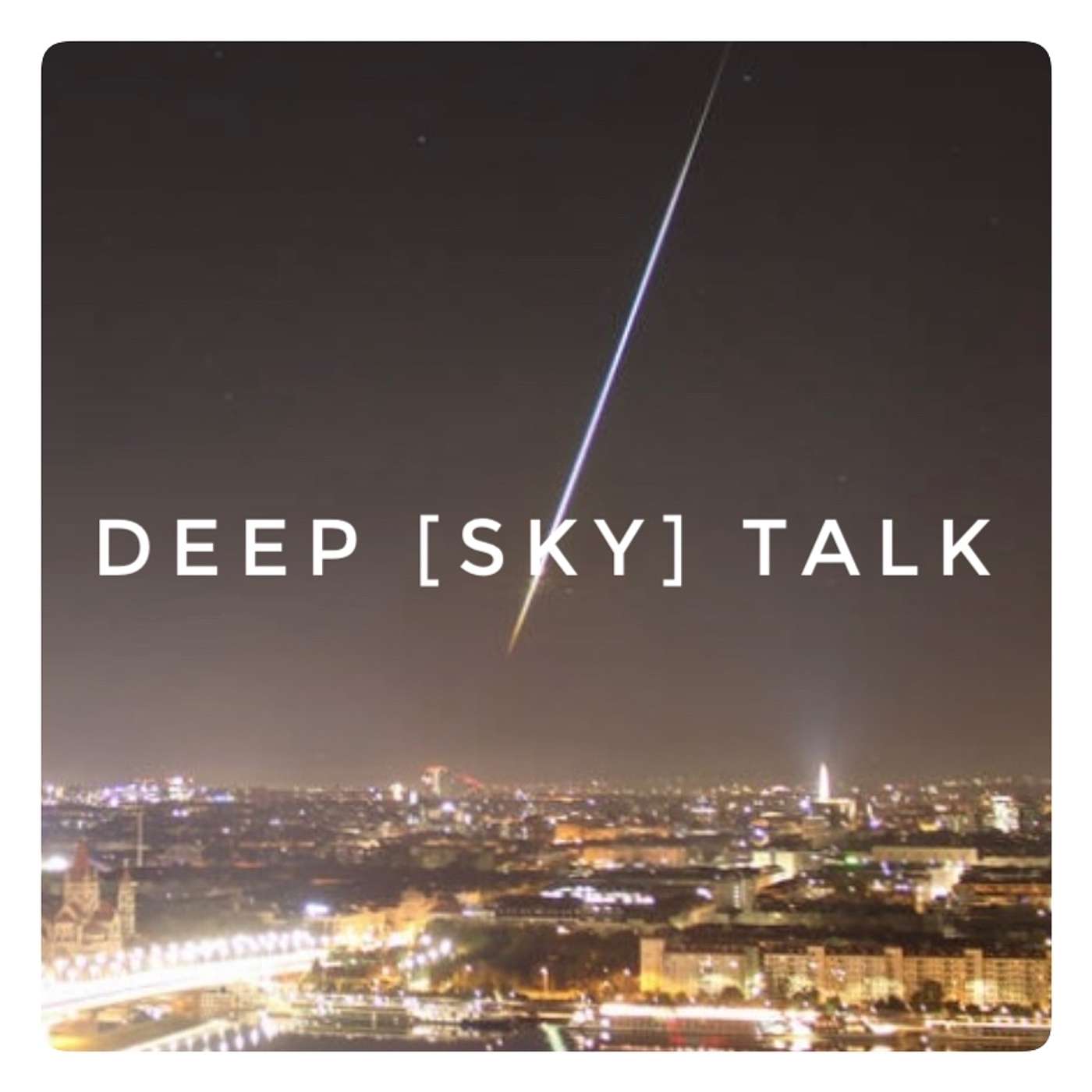Deep [Sky] Talk
