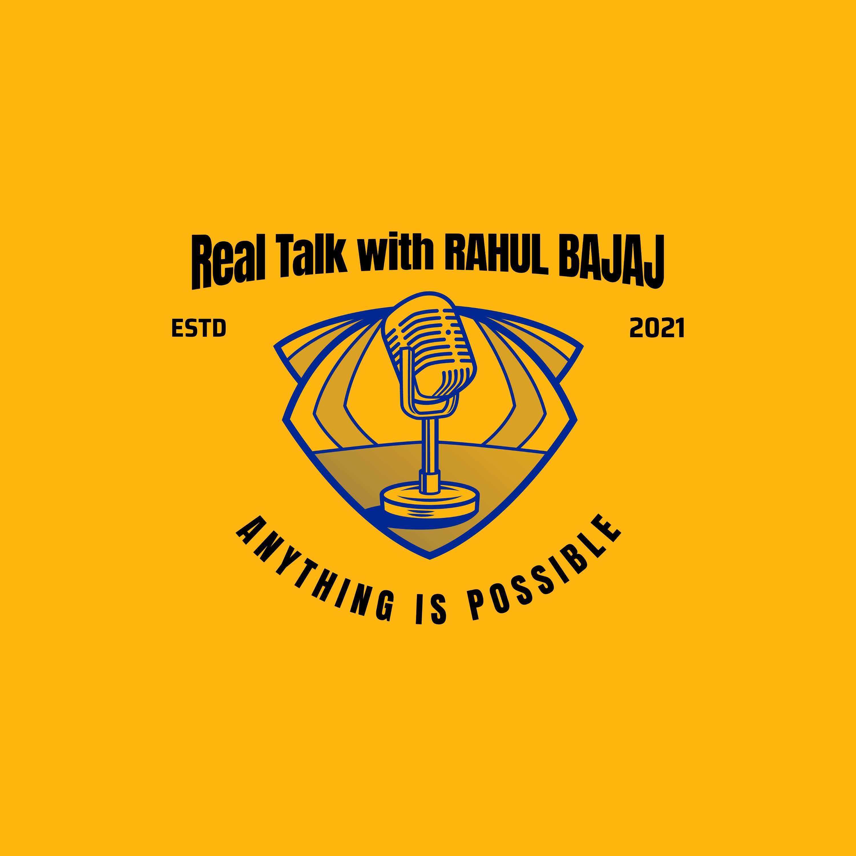 Real Talk With Rahul Bajaj