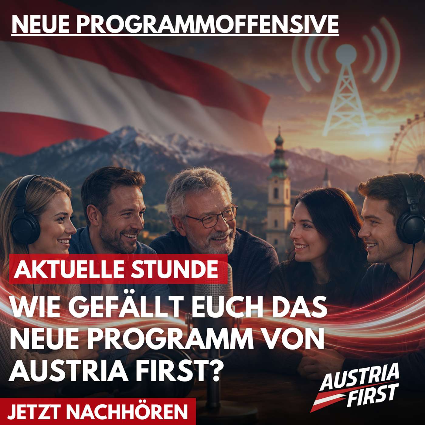 Näher an den Menschen, direkt aus der Heimat: Die große Programm-Offensive von AUSTRIA FIRST - Aktuelle Stunde episode artwork