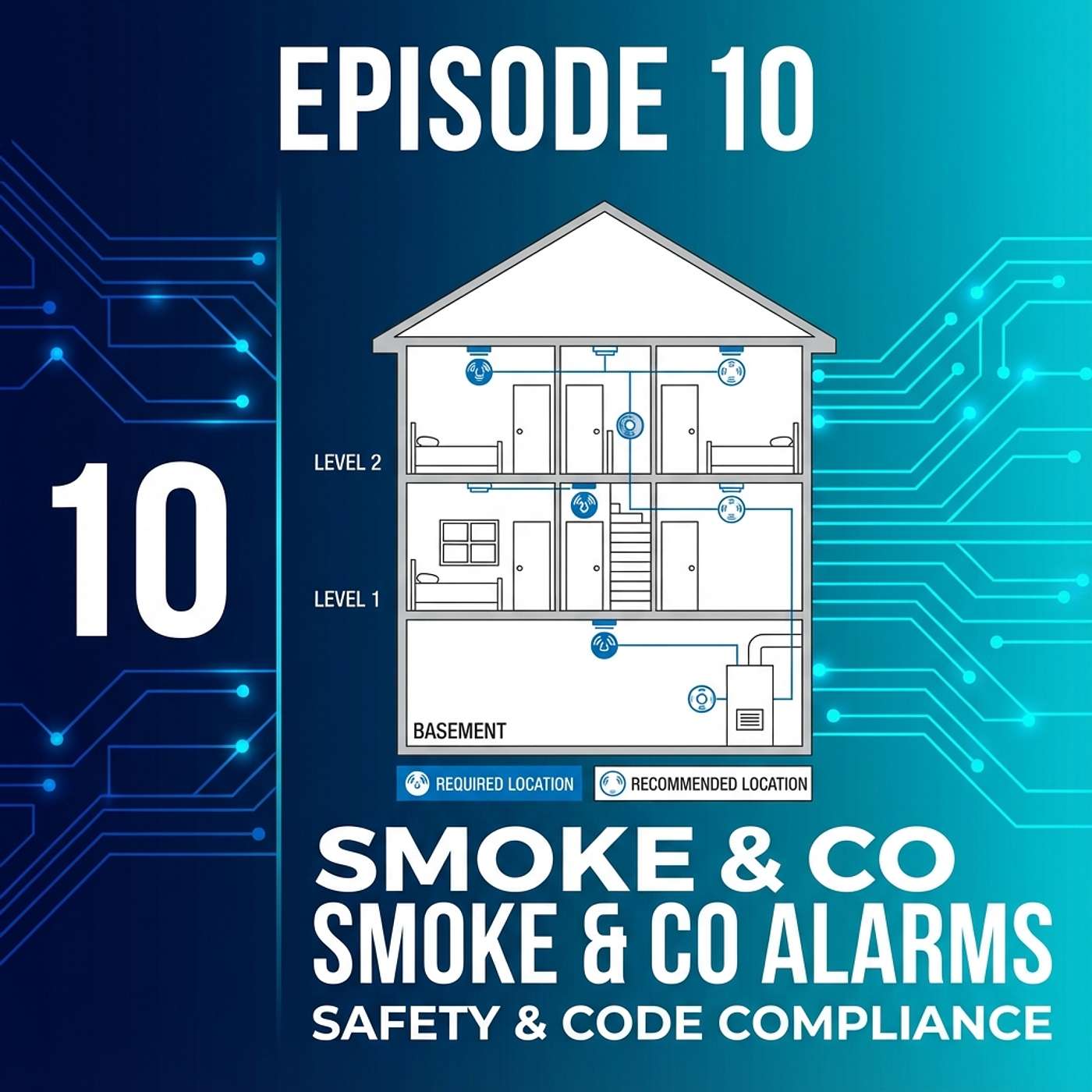 10 - Smoke and Carbon Monoxide Alarms: Types, Locations, Service Life episode artwork