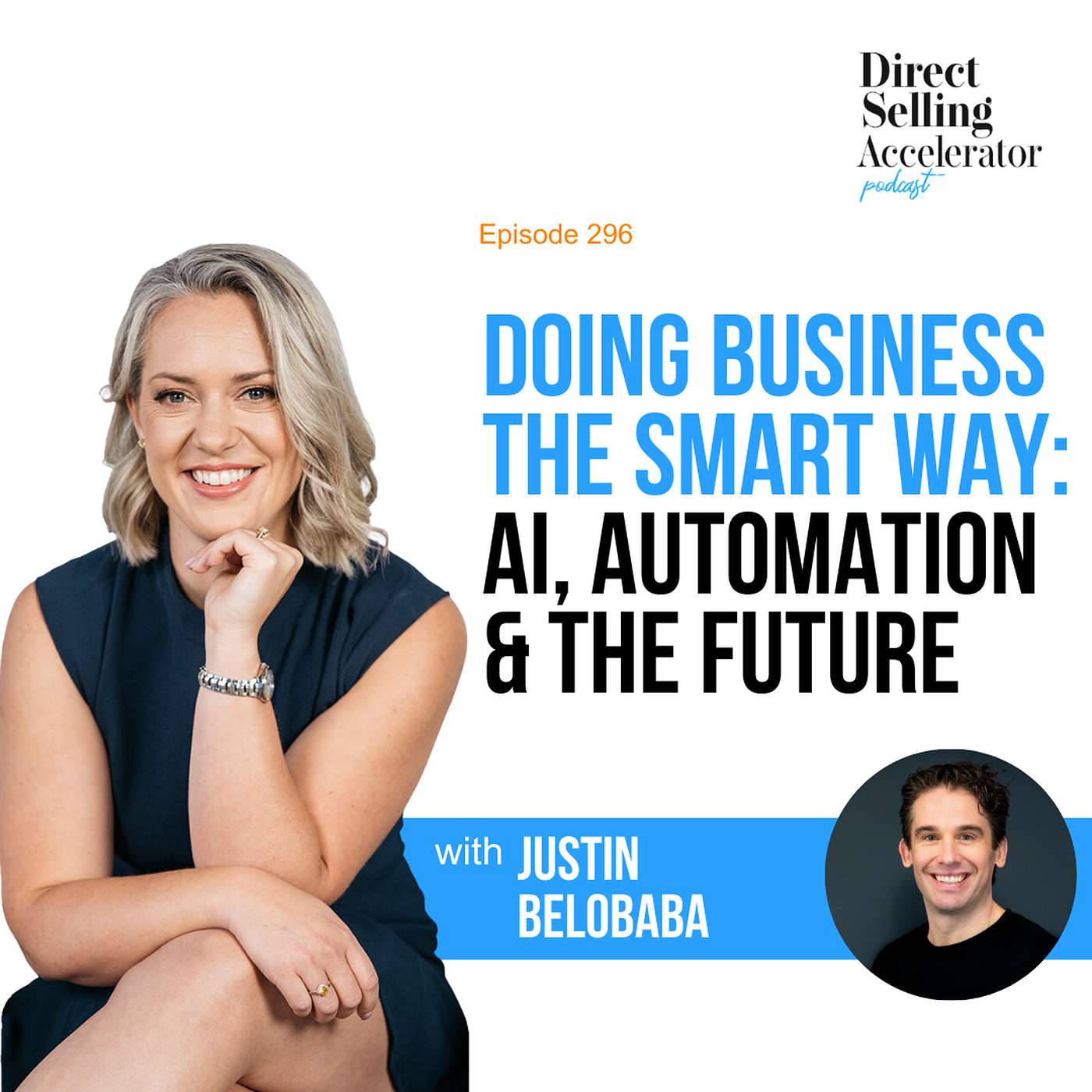 EP 296: Doing Business the Smart Way: AI, Automation & the Future With Justin Belobaba episode artwork