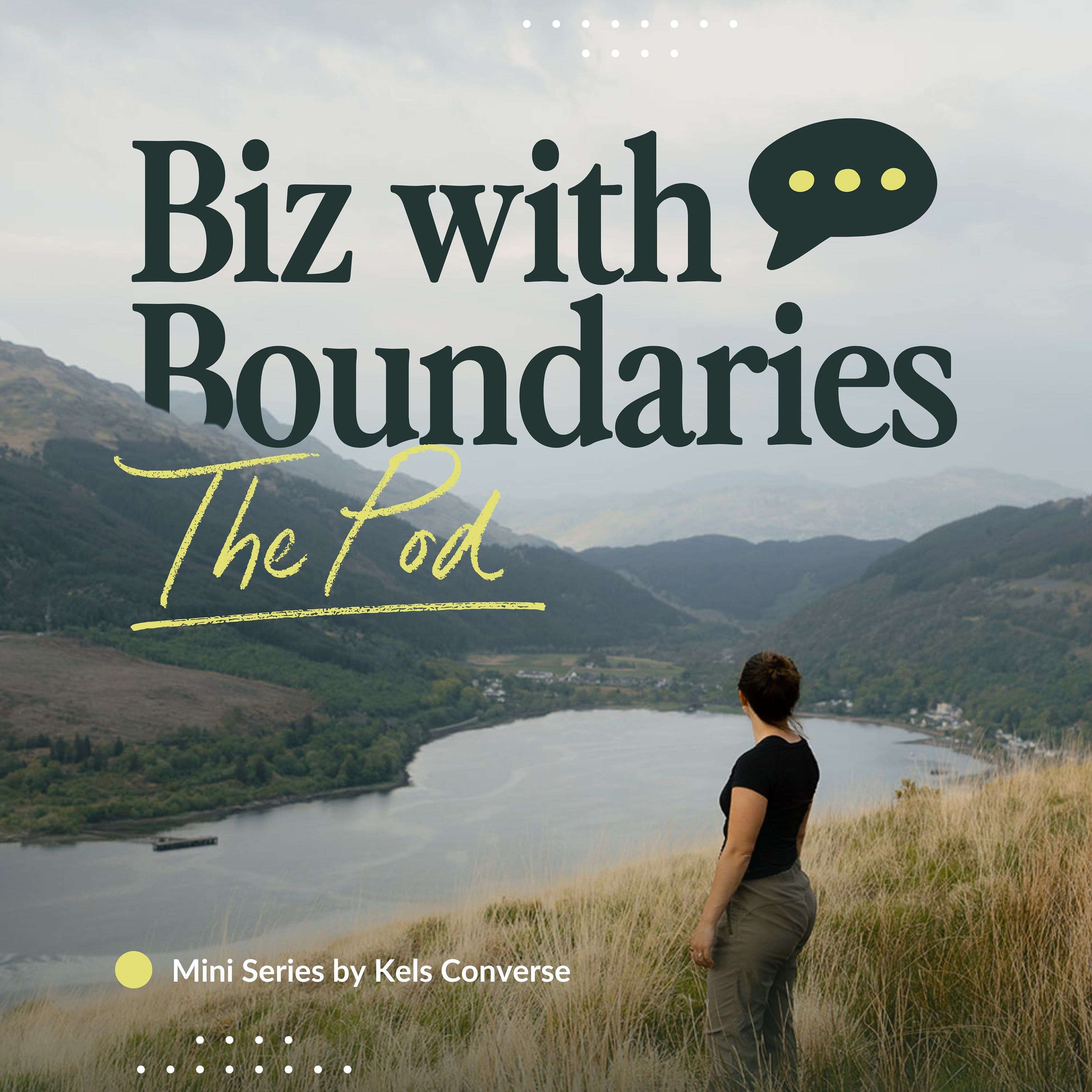 Biz With Boundaries - The Pod