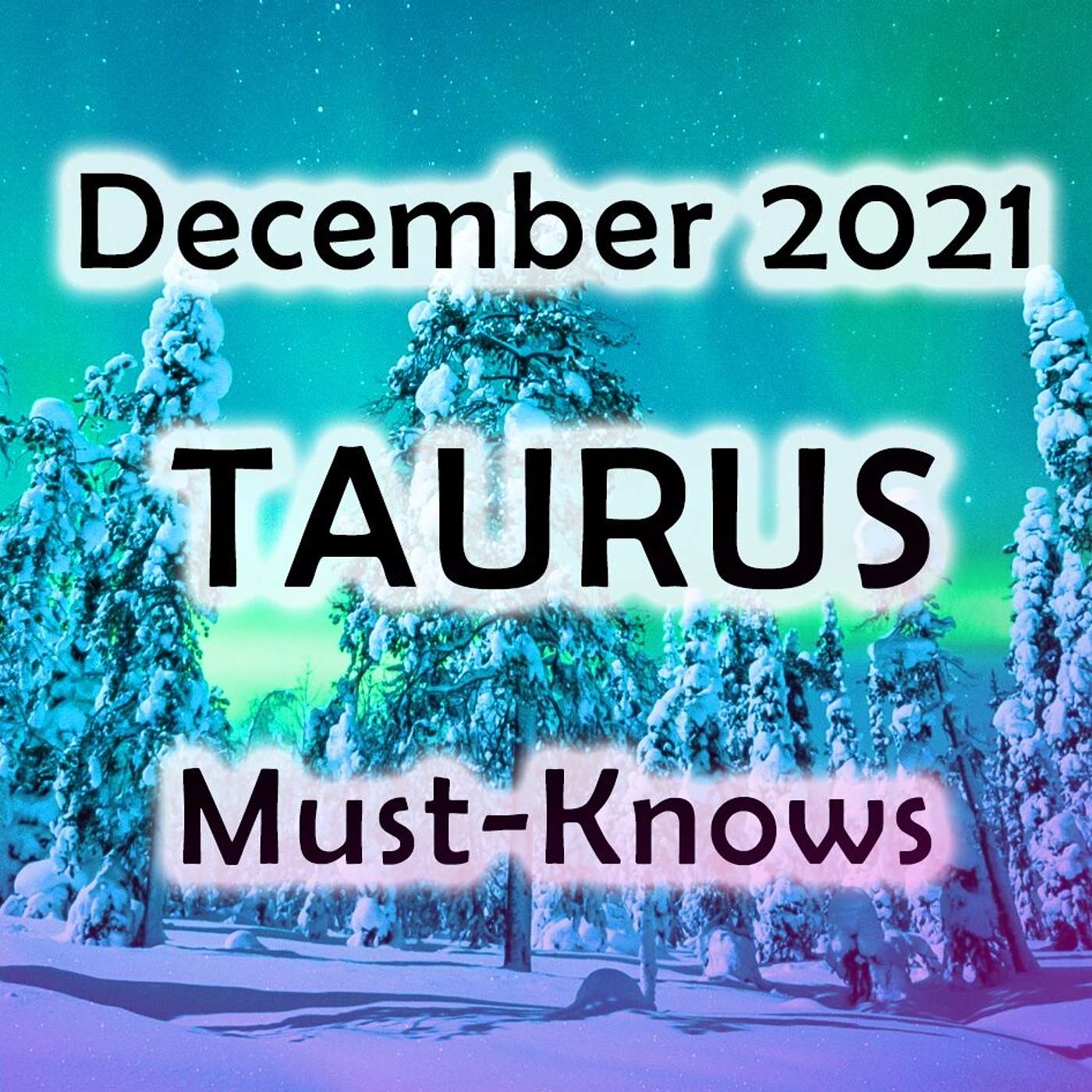 Taurus December 2021 Astrology (Must-Knows) Horoscope Forecast