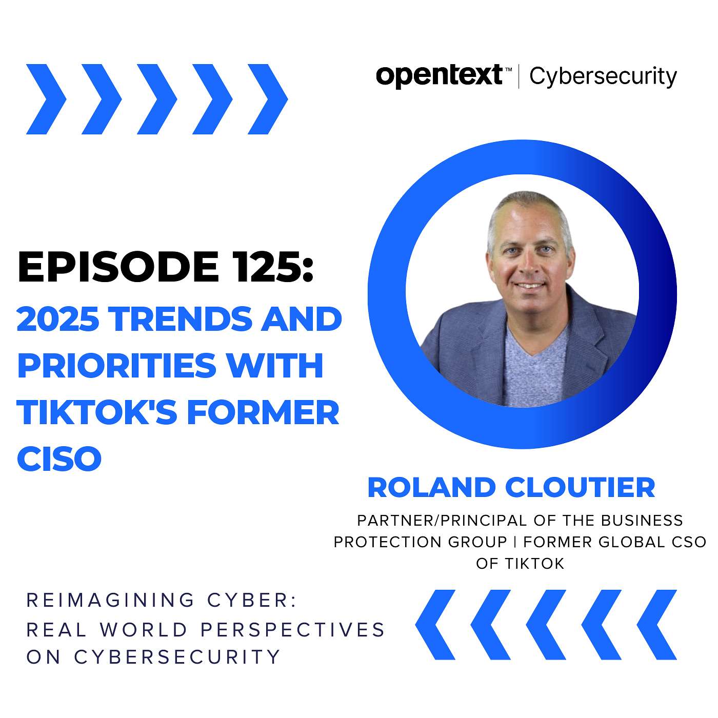 2025 Trends and Priorities with TikTok's former CISO - Ep 125