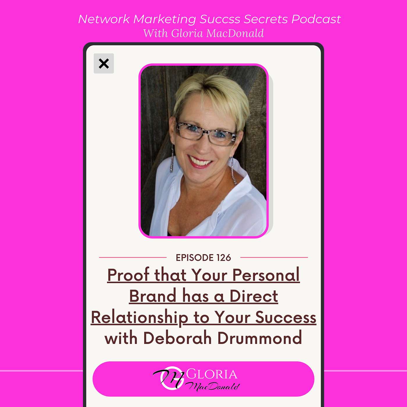 Proof that Your Personal Brand has a Direct Relationship to Your Success with Deborah Drummond