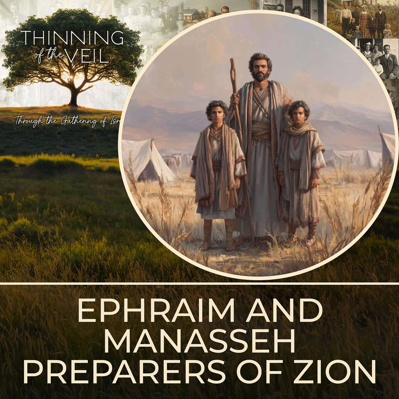 EPHRAIM AND MANASSEH PREPARERS OF ZION episode artwork