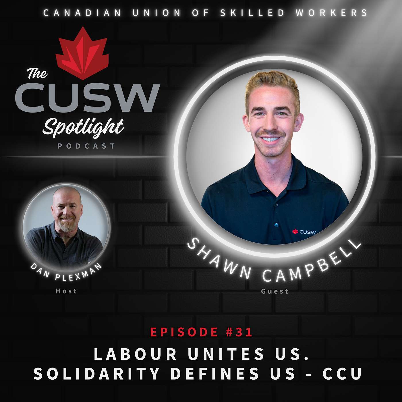 Labour Unites Us. Solidarity Defines Us- CCU Shawn Campbell CUSW – Episode #31