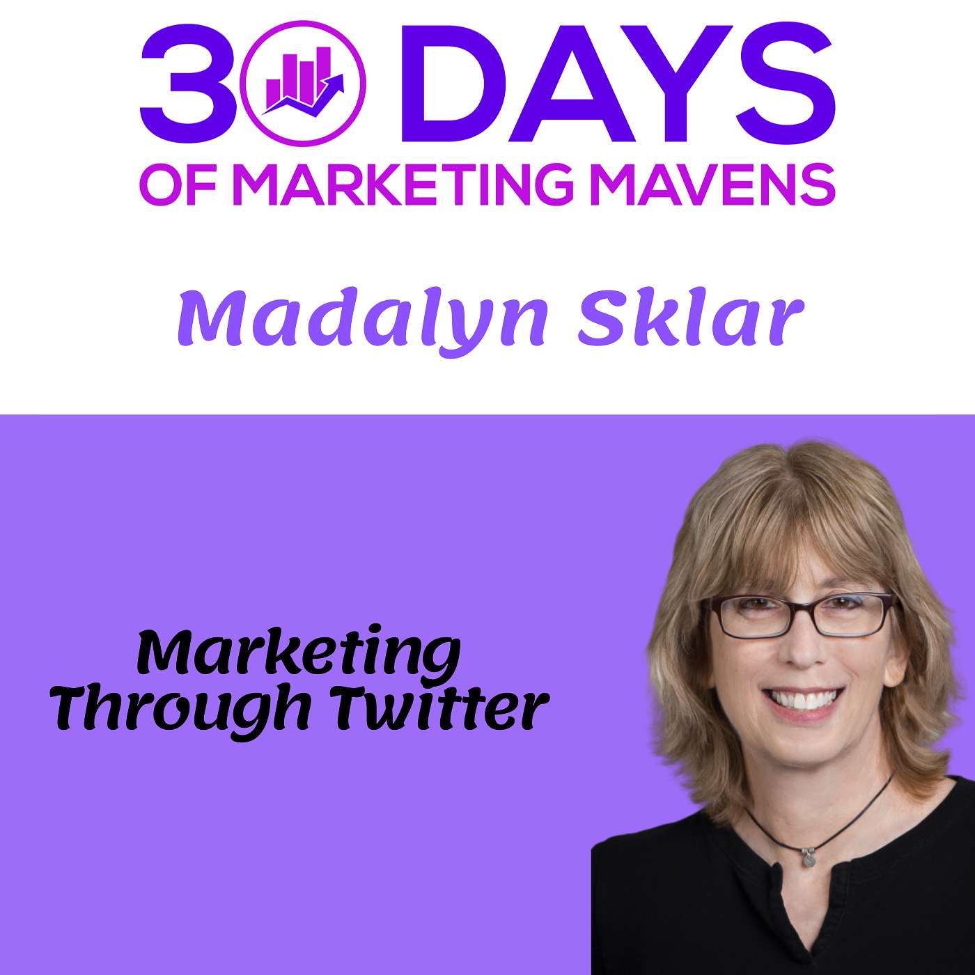 Marketing Through Twitter with Madelyn Sklar Marketing Through Twitter with Madelyn Sklar