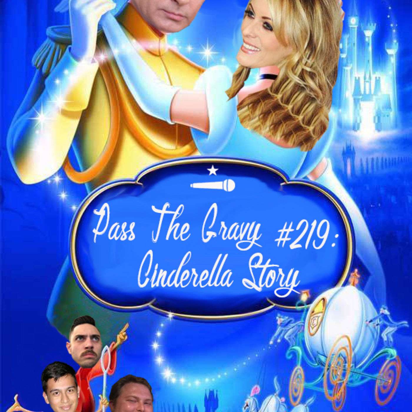 Pass The Gravy #219: Cinderella Story