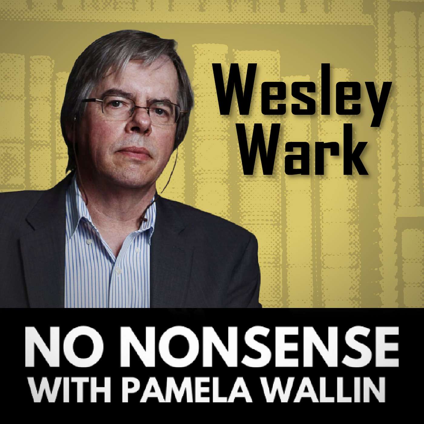 The State of Spycraft with Wesley Wark