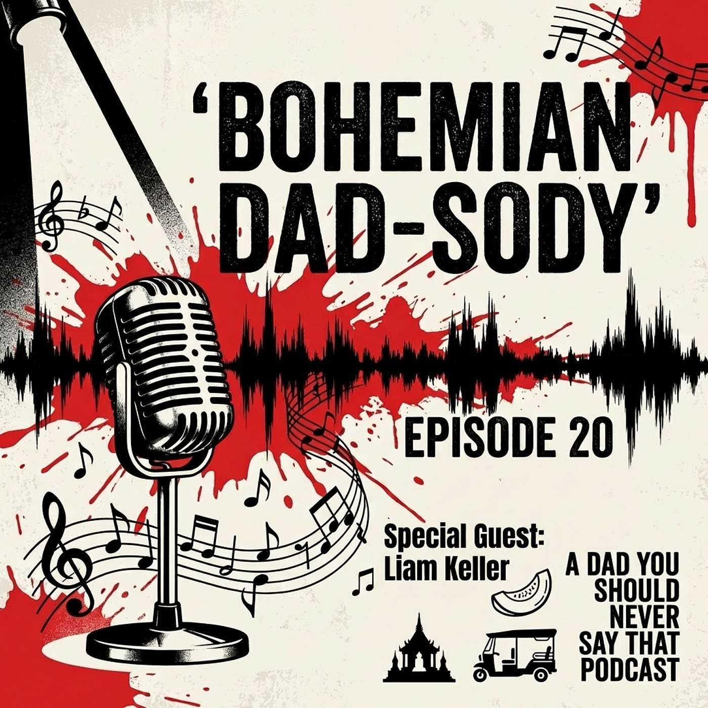 Episode 20: Bohemian Dad-sody With Liam K episode artwork