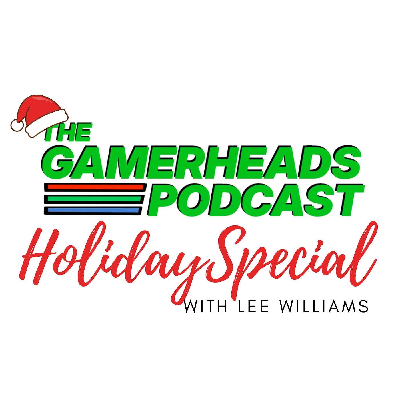 A Gamerheads Holiday Special with Lee Williams | The Gamerheads Podcast A Gamerheads Holiday Special with Lee Williams | The Gamerheads Podcast