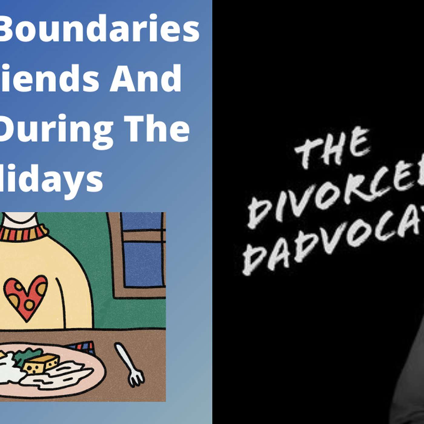 184 - REPLAY: Setting Boundaries With Friends And Family During The Holidays