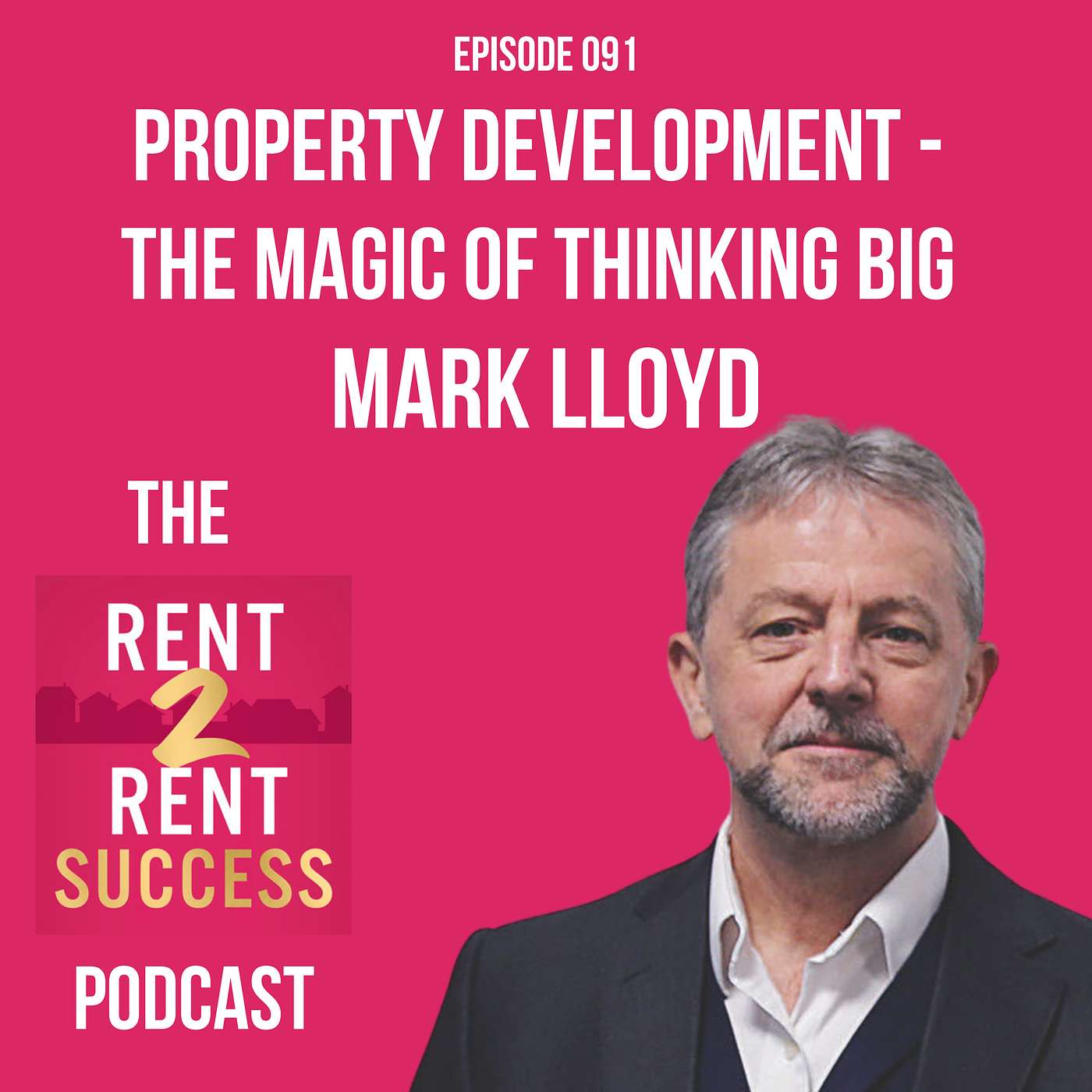 Property Development - The Magic of Thinking Big with Mark Lloyd