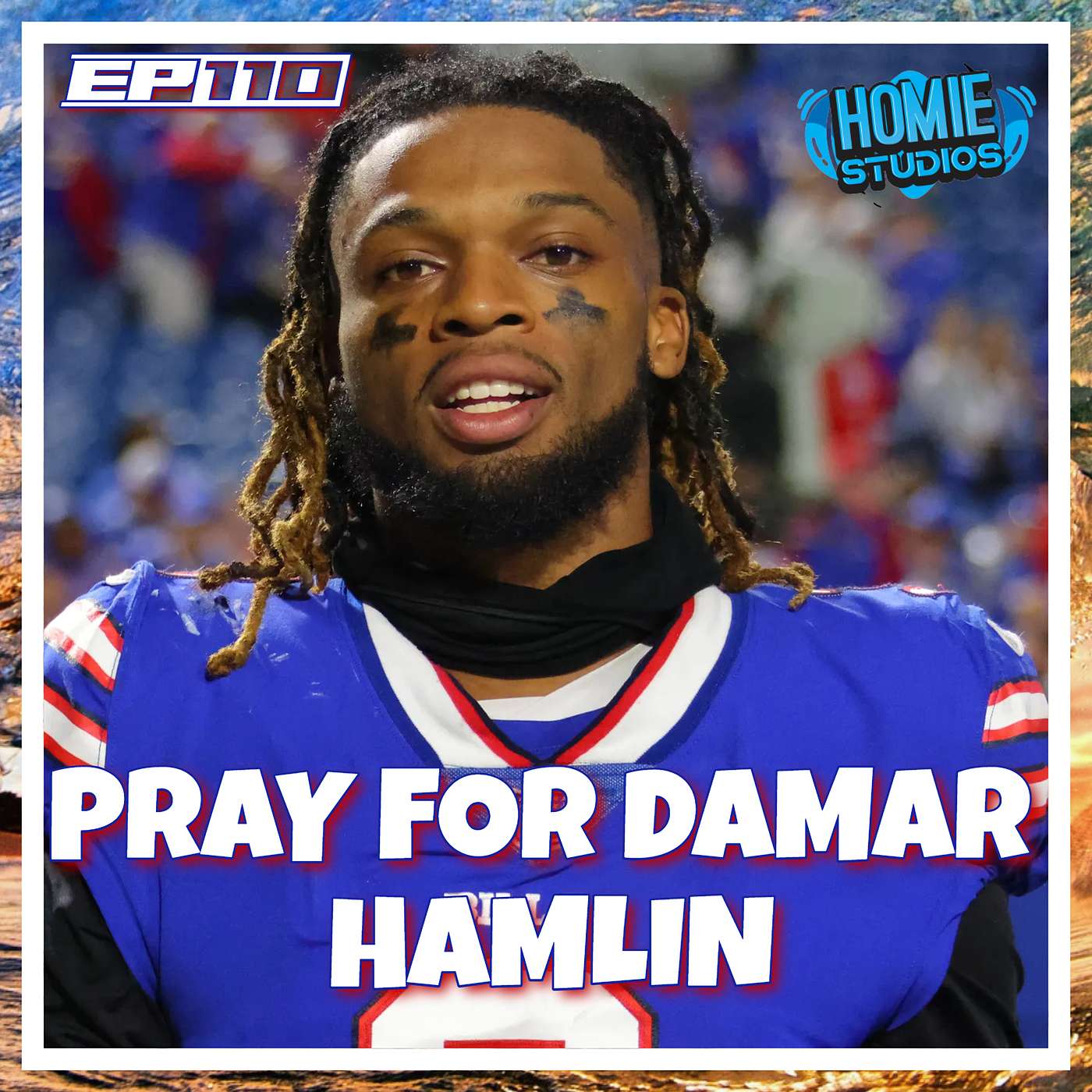 Pray for Damar Hamlin | Ep110