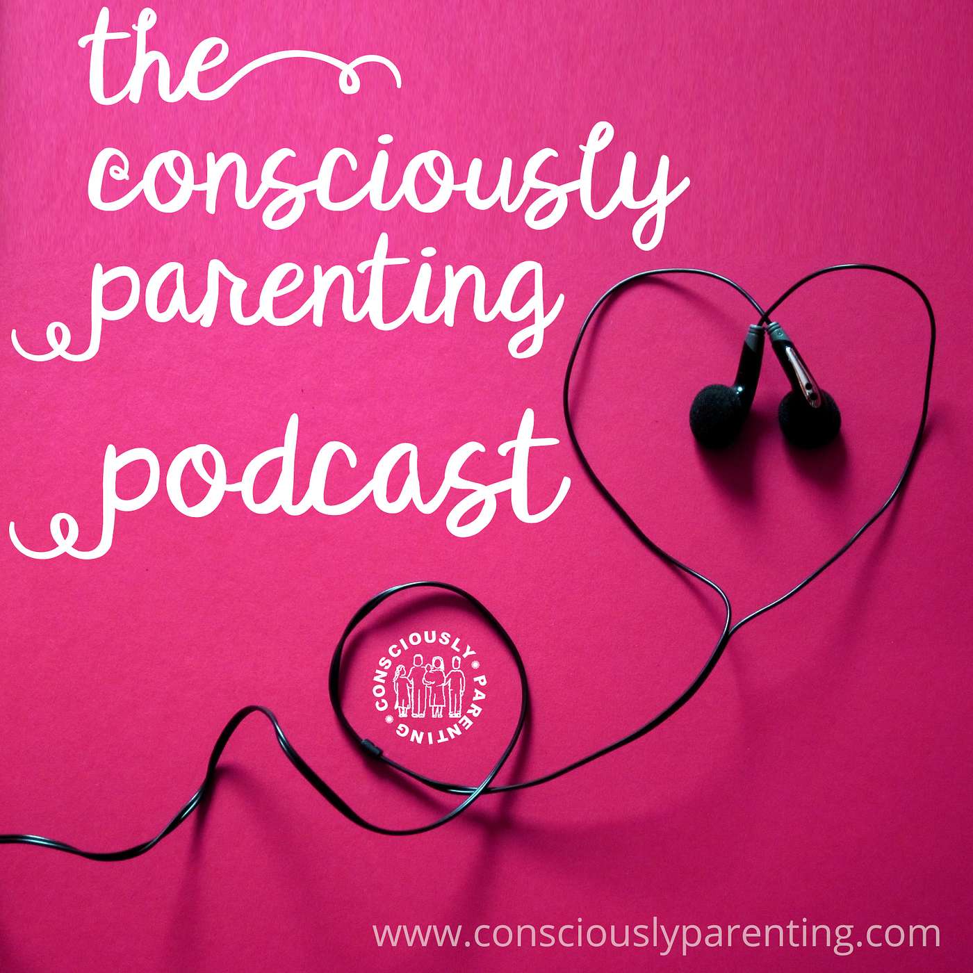 The Consciously Parenting Podcast cover art