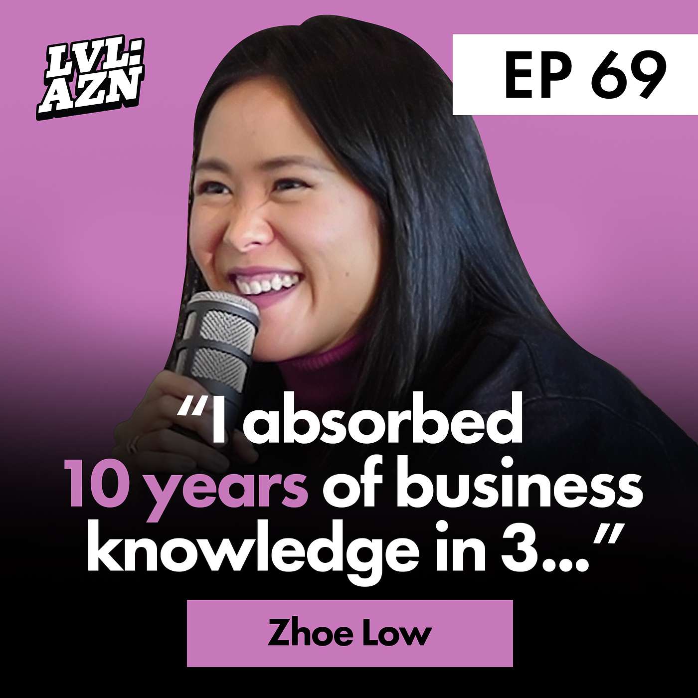 Global GM of July Before 30, Becoming an Emotional Leader & The Impact of a Good Therapist ft. Zhoe Low | Ep. 69