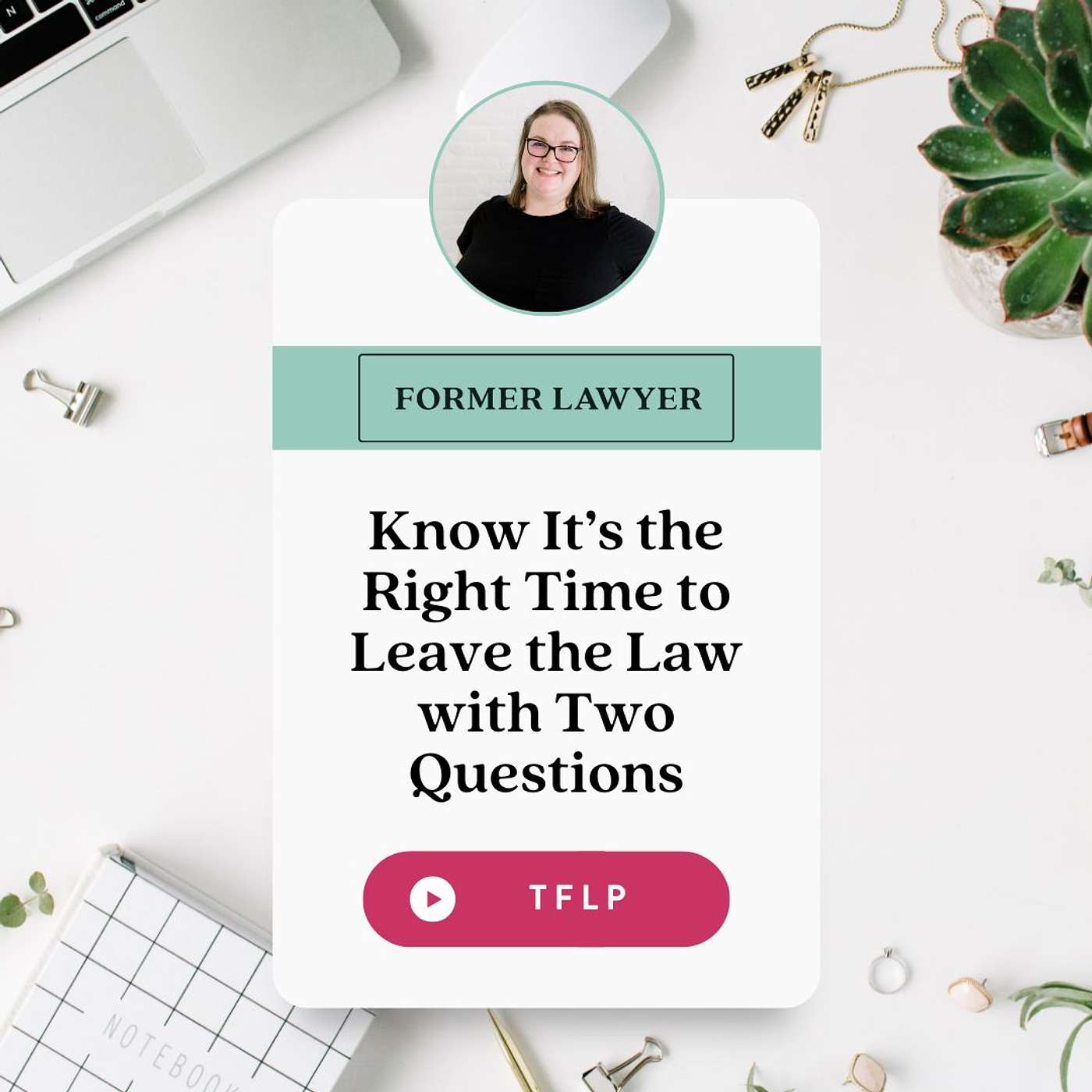 Know It’s the Right Time to Leave the Law with Two Questions
