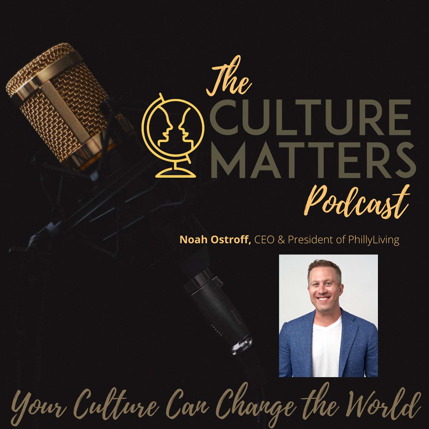 Season 9, Episode 107: Guest: Noah Ostroff: The Magic of Making the Real Industry Better