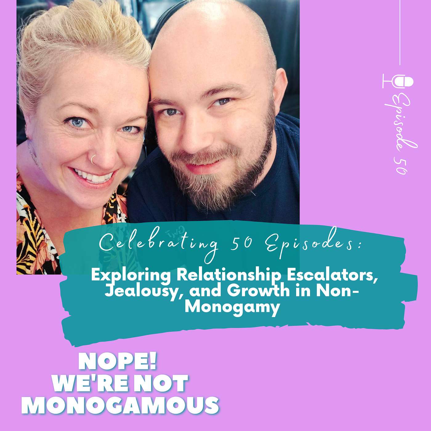 Celebrating 50 Episodes: Exploring Relationship Escalators, Jealousy, and Growth in Non-Monogamy