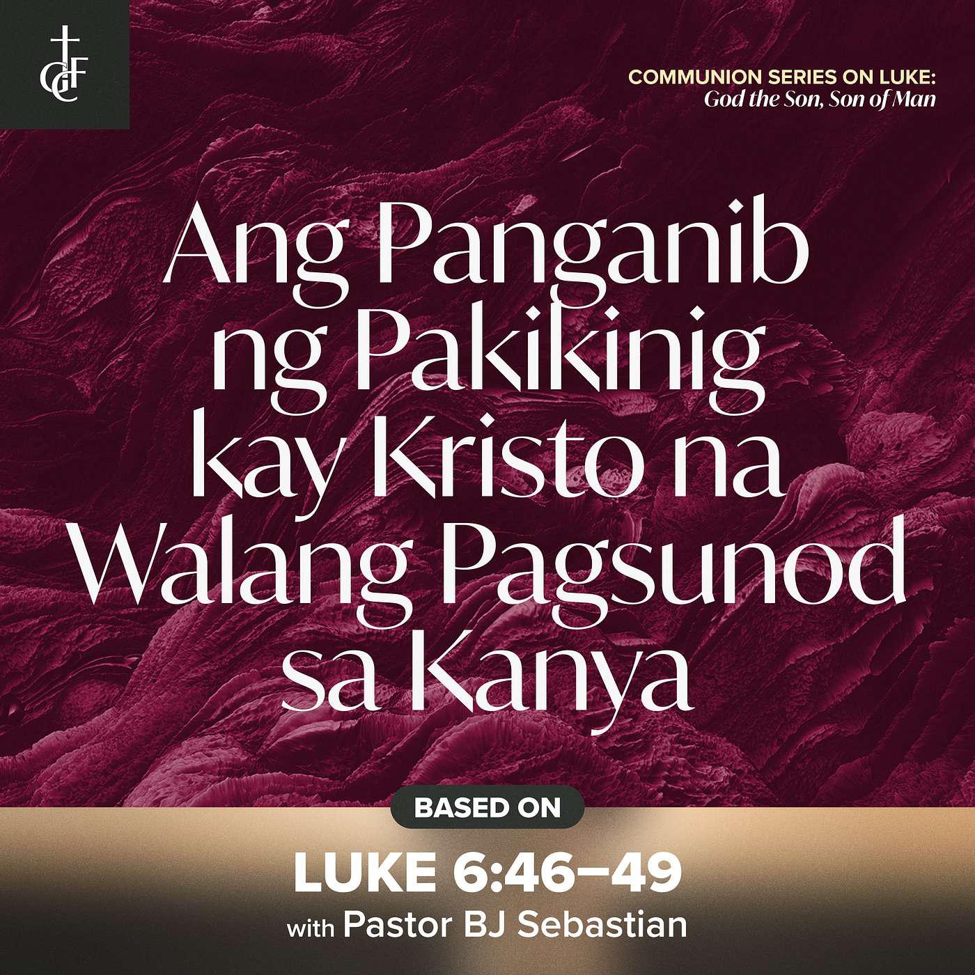Ang Panganib ng Pakikinig kay Kristo na Walang Pagsunod sa Kanya (Luke 6:46-49) • Pastor BJ Sebastian episode artwork