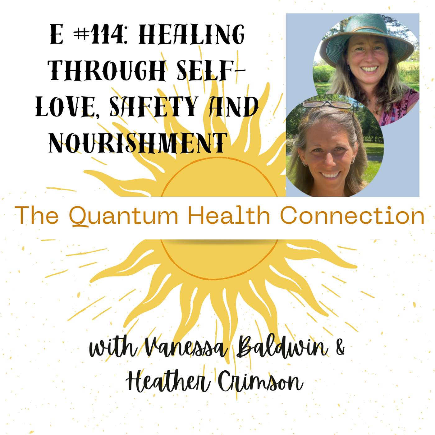 #114 Healing Through Self-Love, Safety and Nourishment