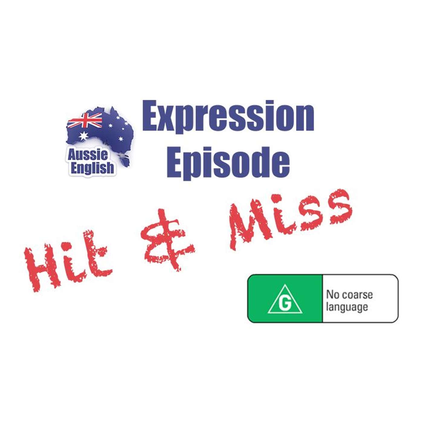 Expression: Hit & Miss