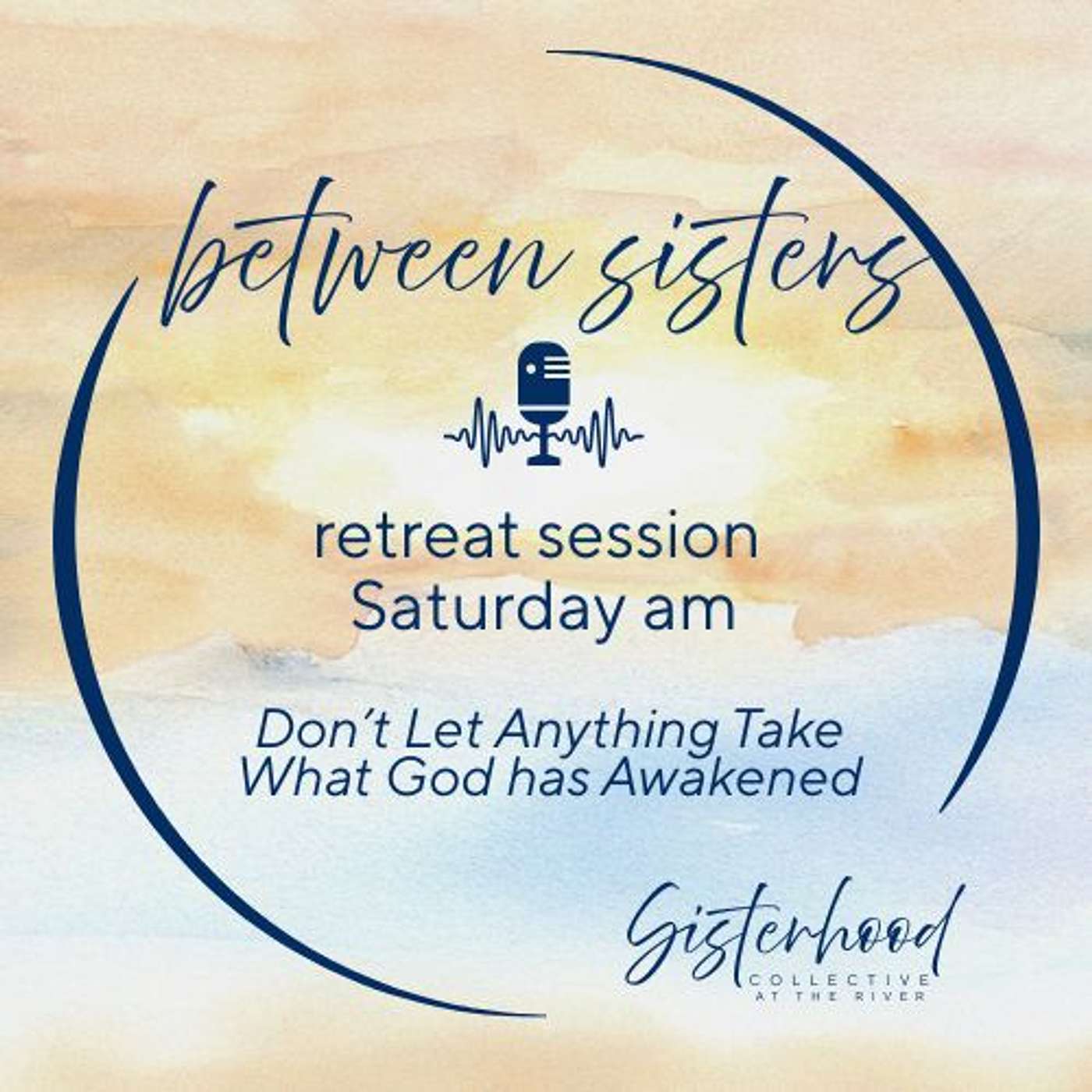 Between Sisters with Sisterhood.River