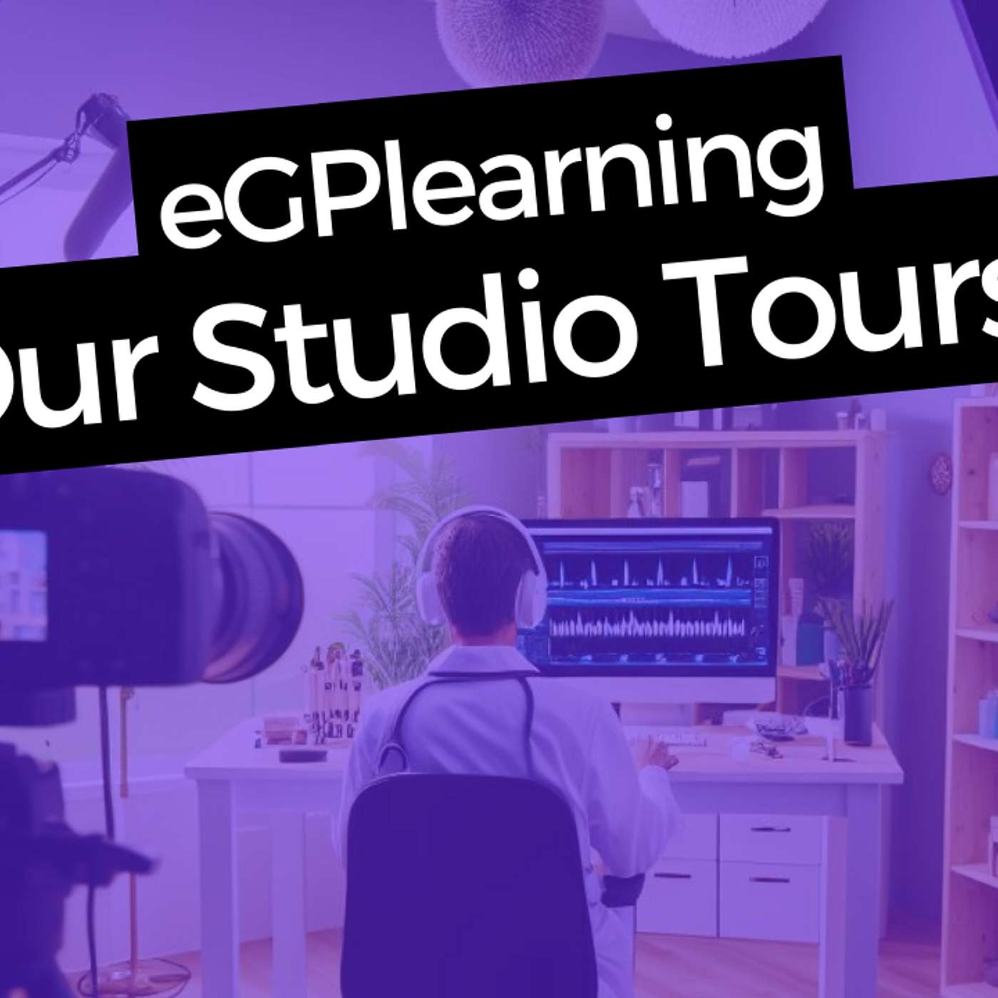 eGPlearning Home Studio Tours