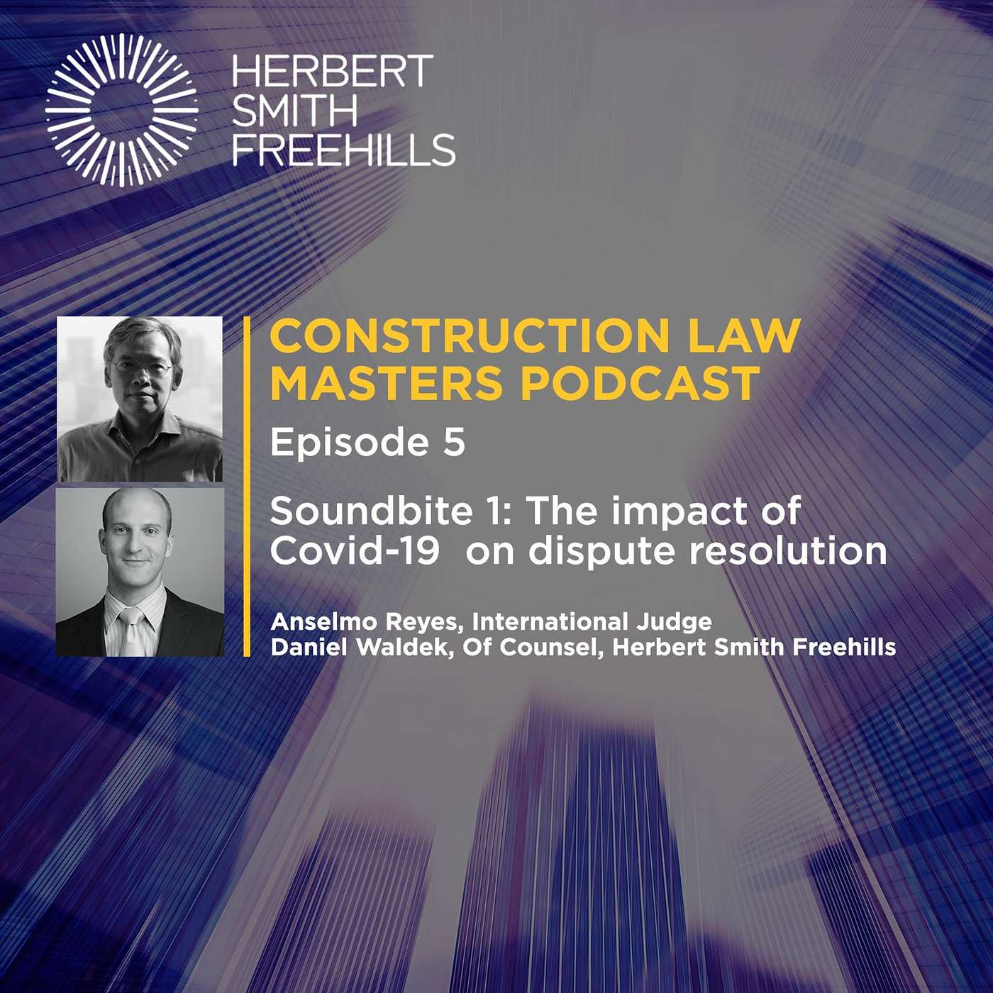 Construction Law Masters: EP5 Soundbite 1: The impact of Covid-19  on dispute resolution episode artwork