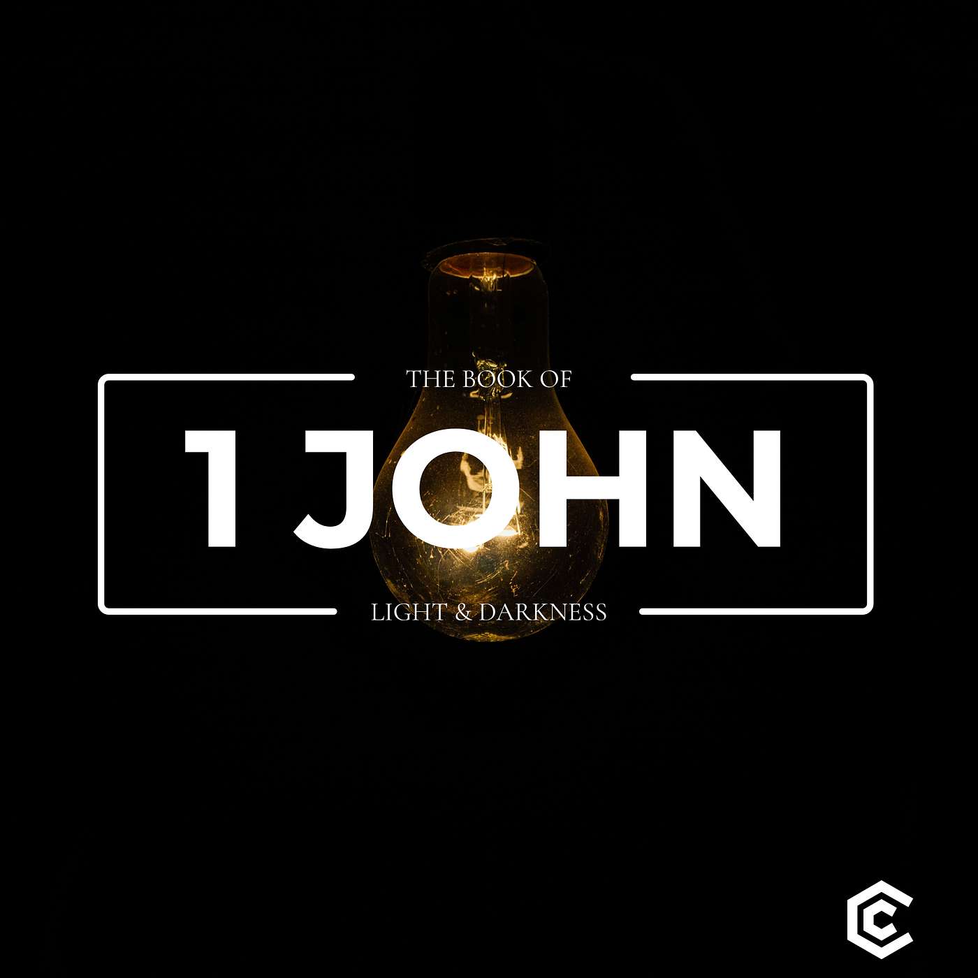 1 John: Light and Darkness 1 John: Light and Darkness