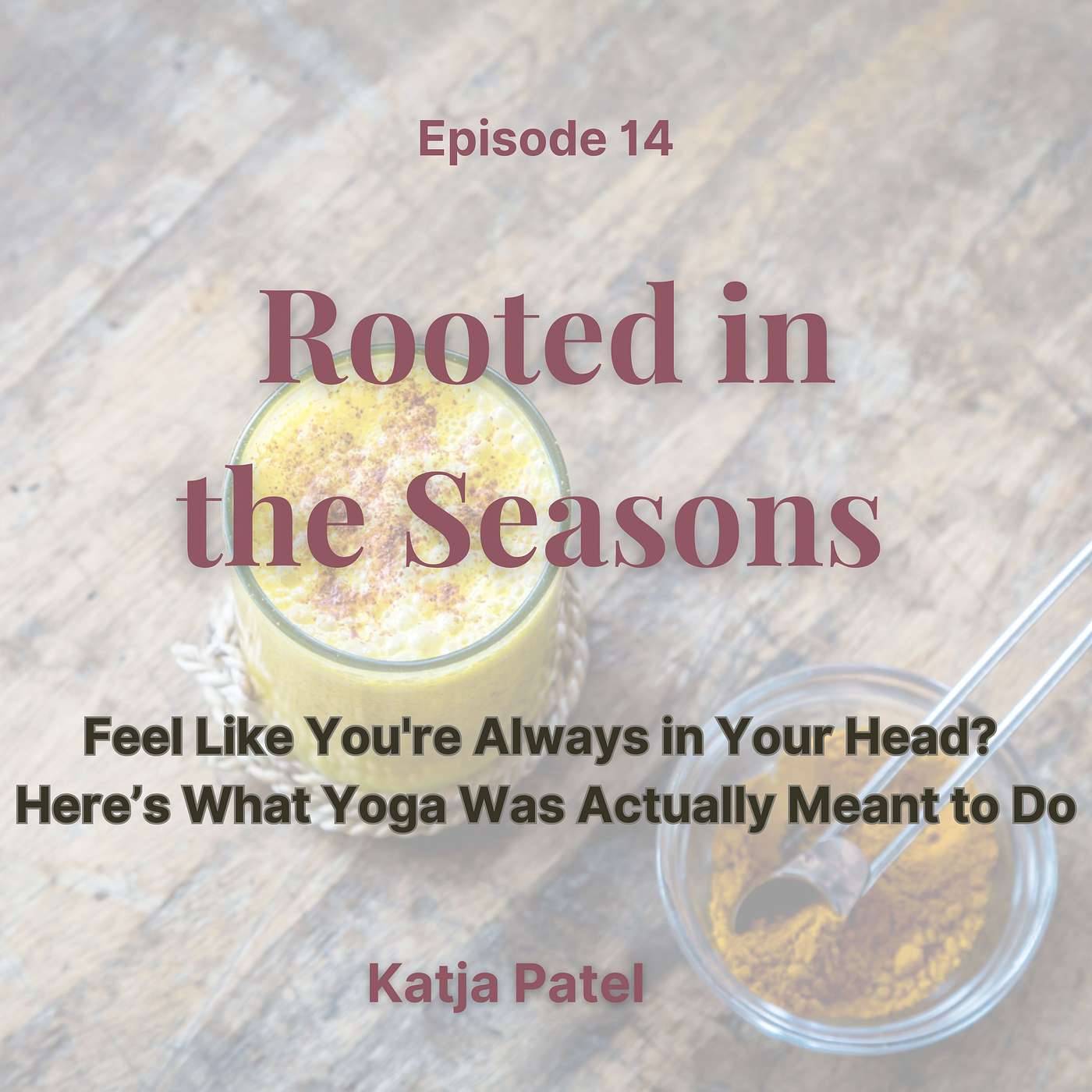 Always in Your Head? Here’s How Yoga Brings You Back Home episode artwork