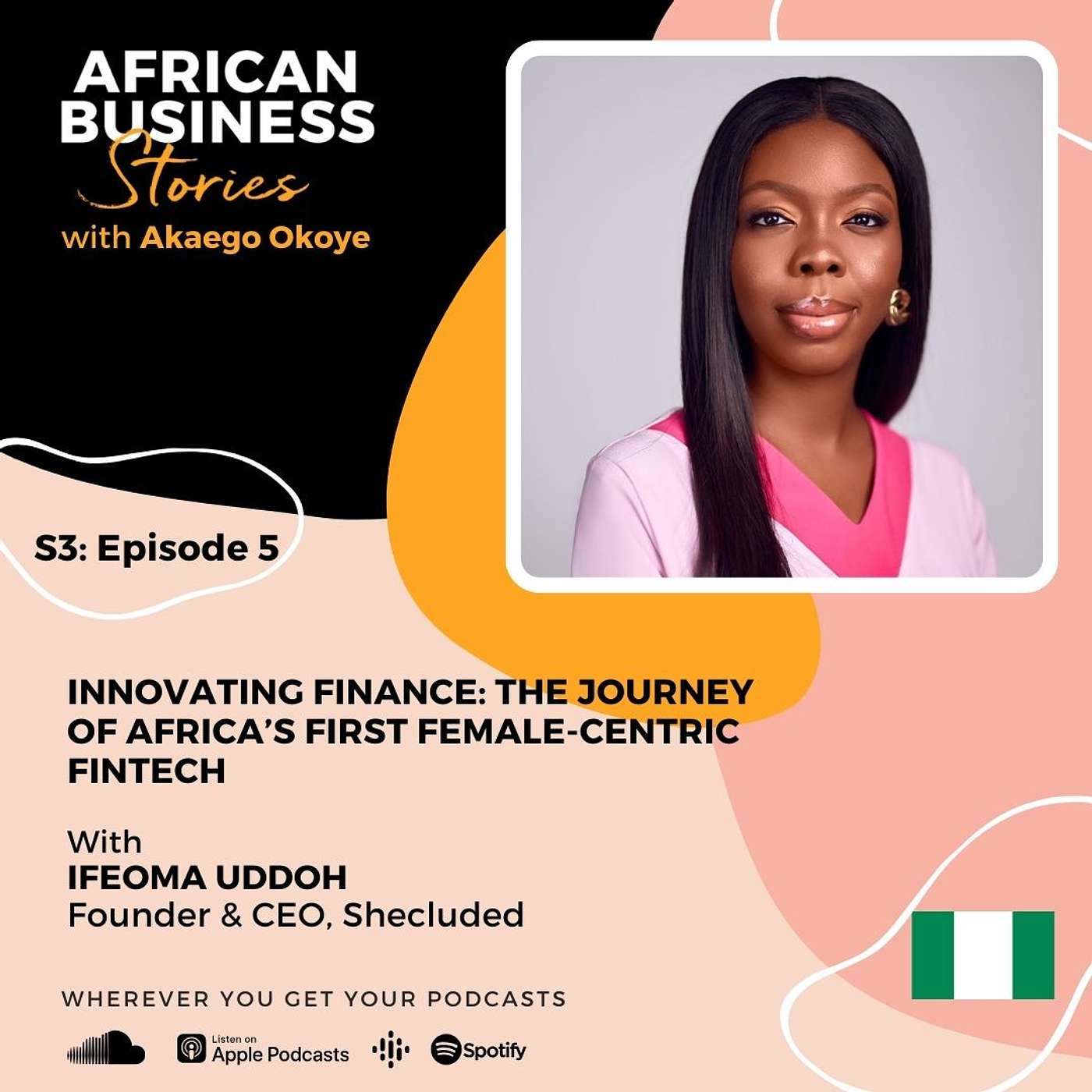 Ifeoma Uddoh: Founder & CEO Shecluded - Innovating Finance: The Journey of Africa's First Female-Centric Fintech