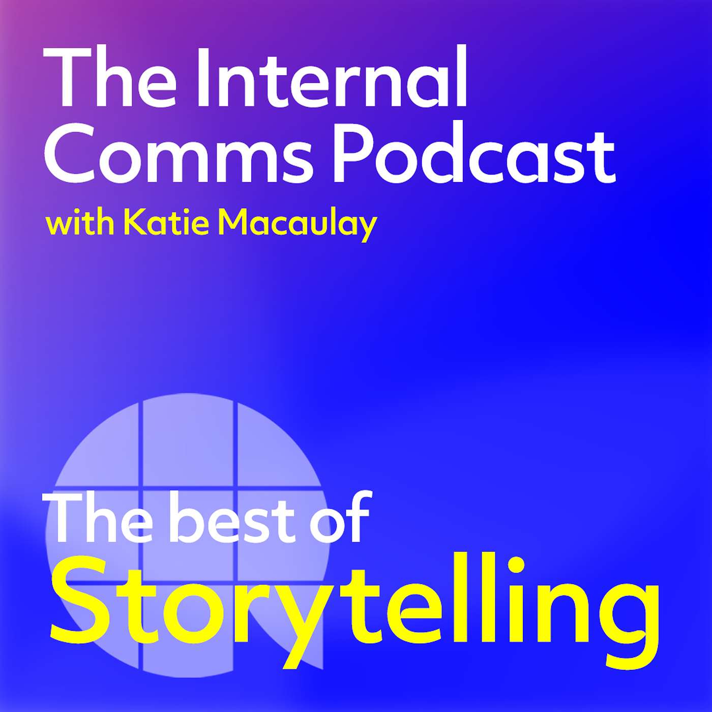 Best of: Why stories matter in internal communications episode artwork