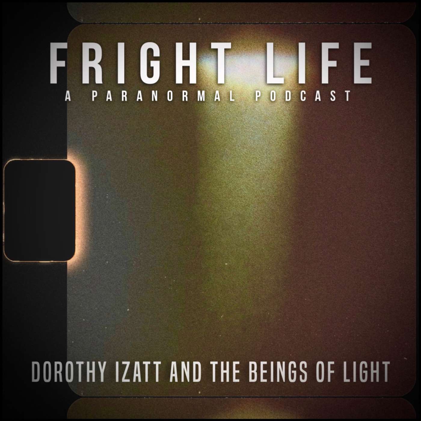 Episode 47: Dorothy Izatt and the Beings of Light episode artwork