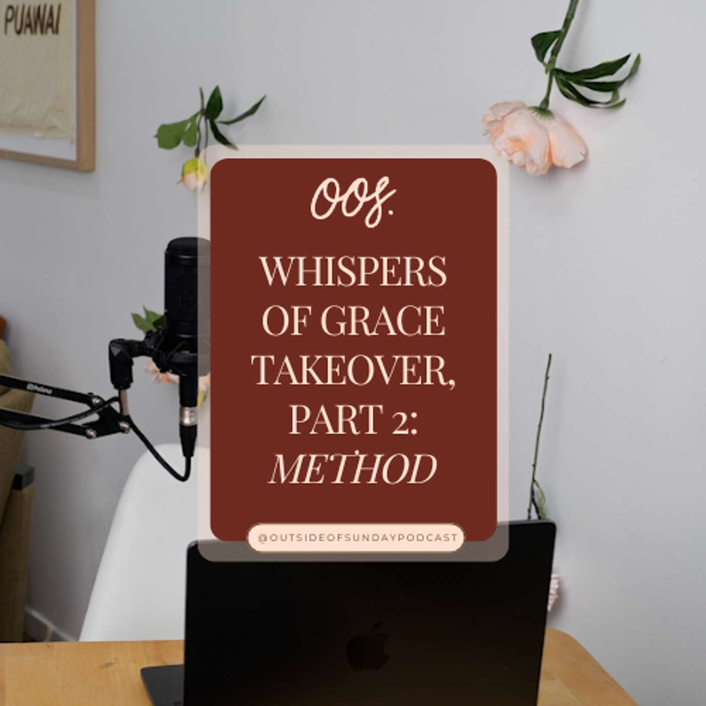Episode 182 - Whispers of Grace Takeover, Part 2: Method