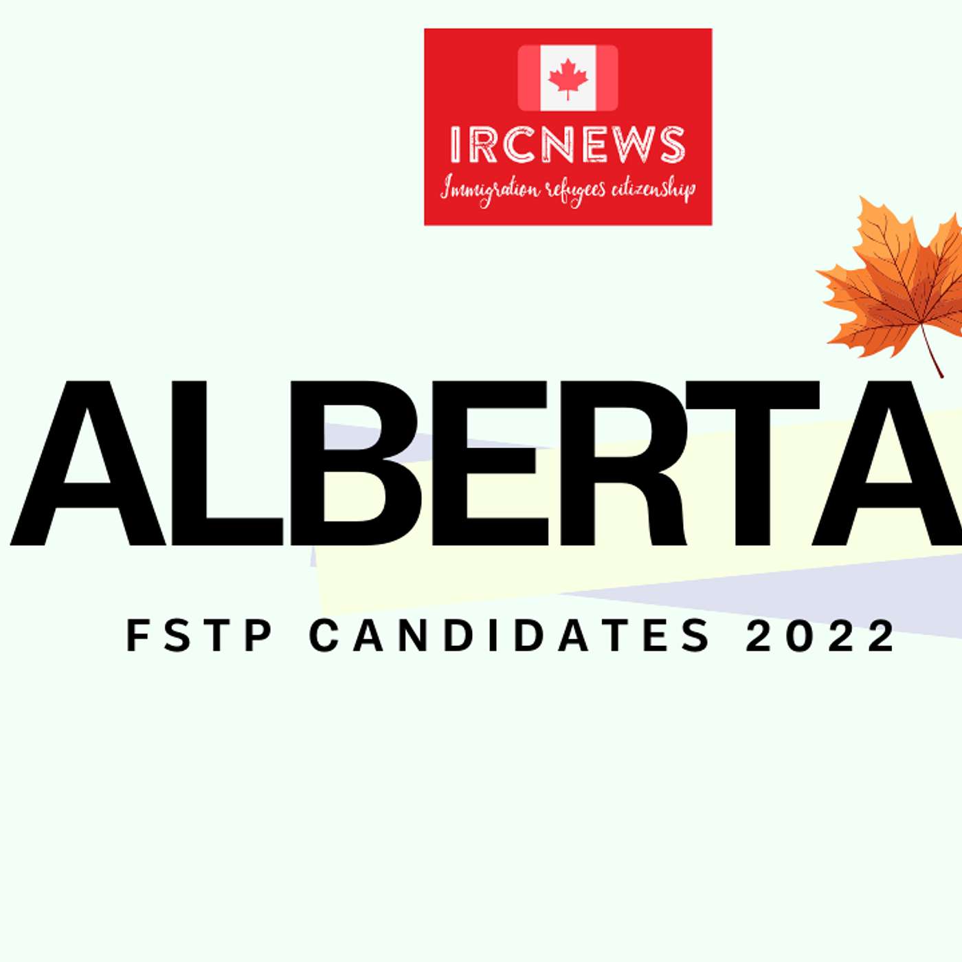 Canada Immigration Total FSTP Express Entry Candidate Selection for the Province of Alberta in 2022 episode artwork