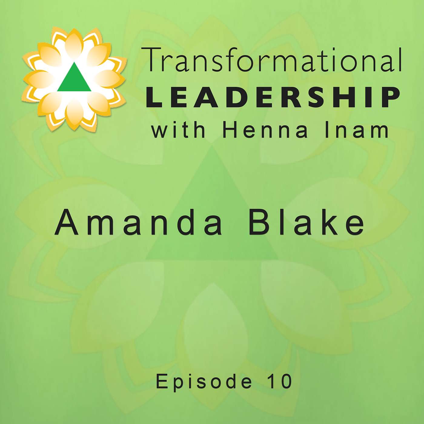 Transformational Leadership with Henna Inam