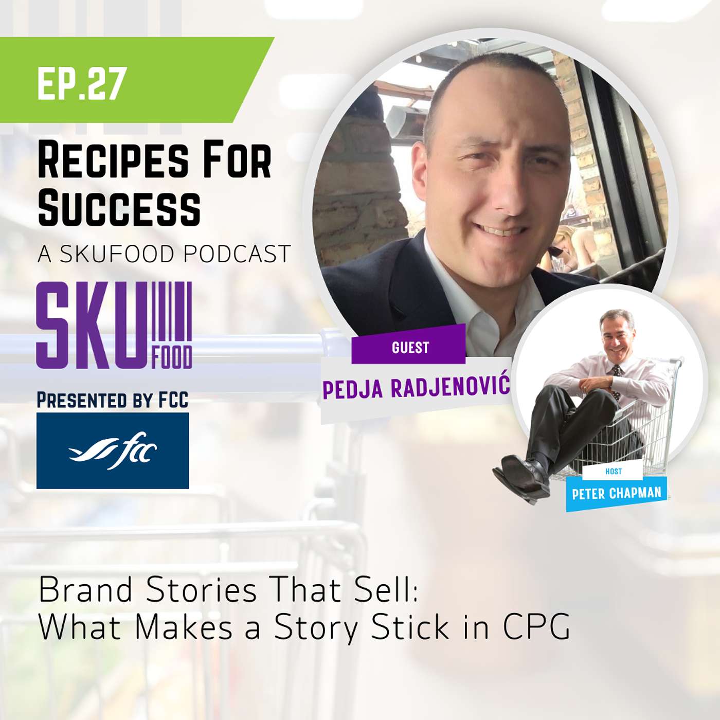 S01 EP 27: Brand Stories That Sell: What Makes a Story Stick in CPG
