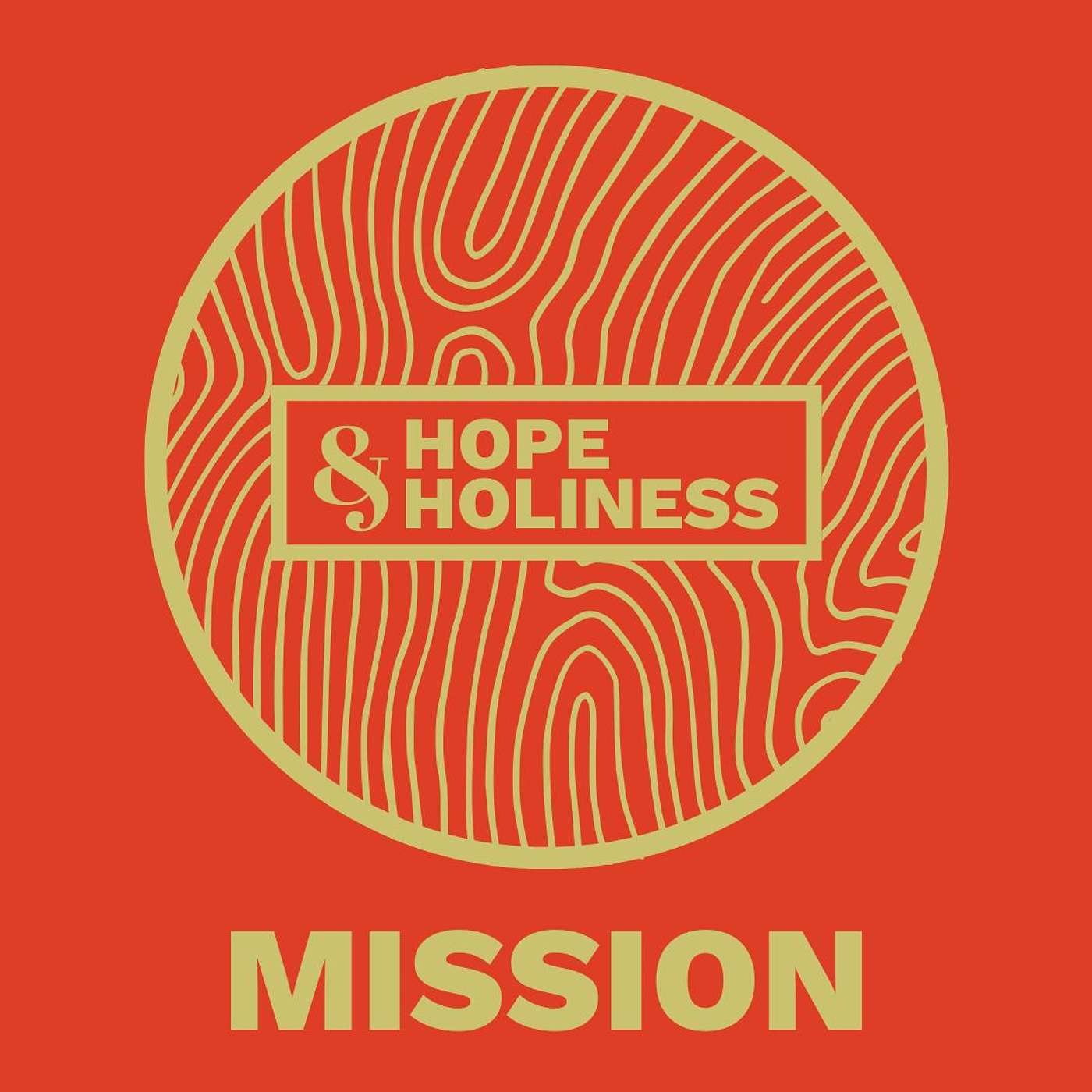 Hope and Holiness | 1 Thessalonians  | Mission