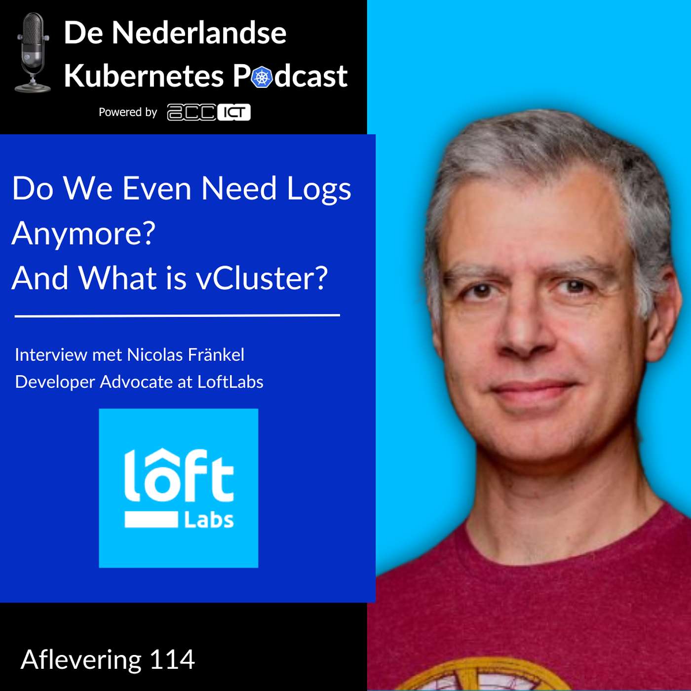 #114 Do We Even Need Logs Anymore? And What is vCluster?