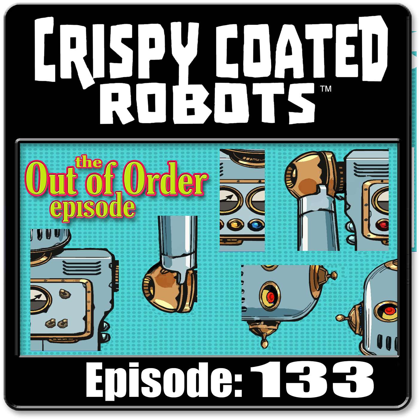 CRISPY COATED ROBOTS #133 - Best Out of Sequence Movies & Things that are Green episode artwork