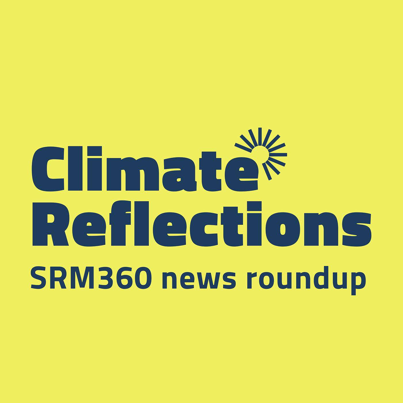 Climate Reflections: The SRM360 Podcast